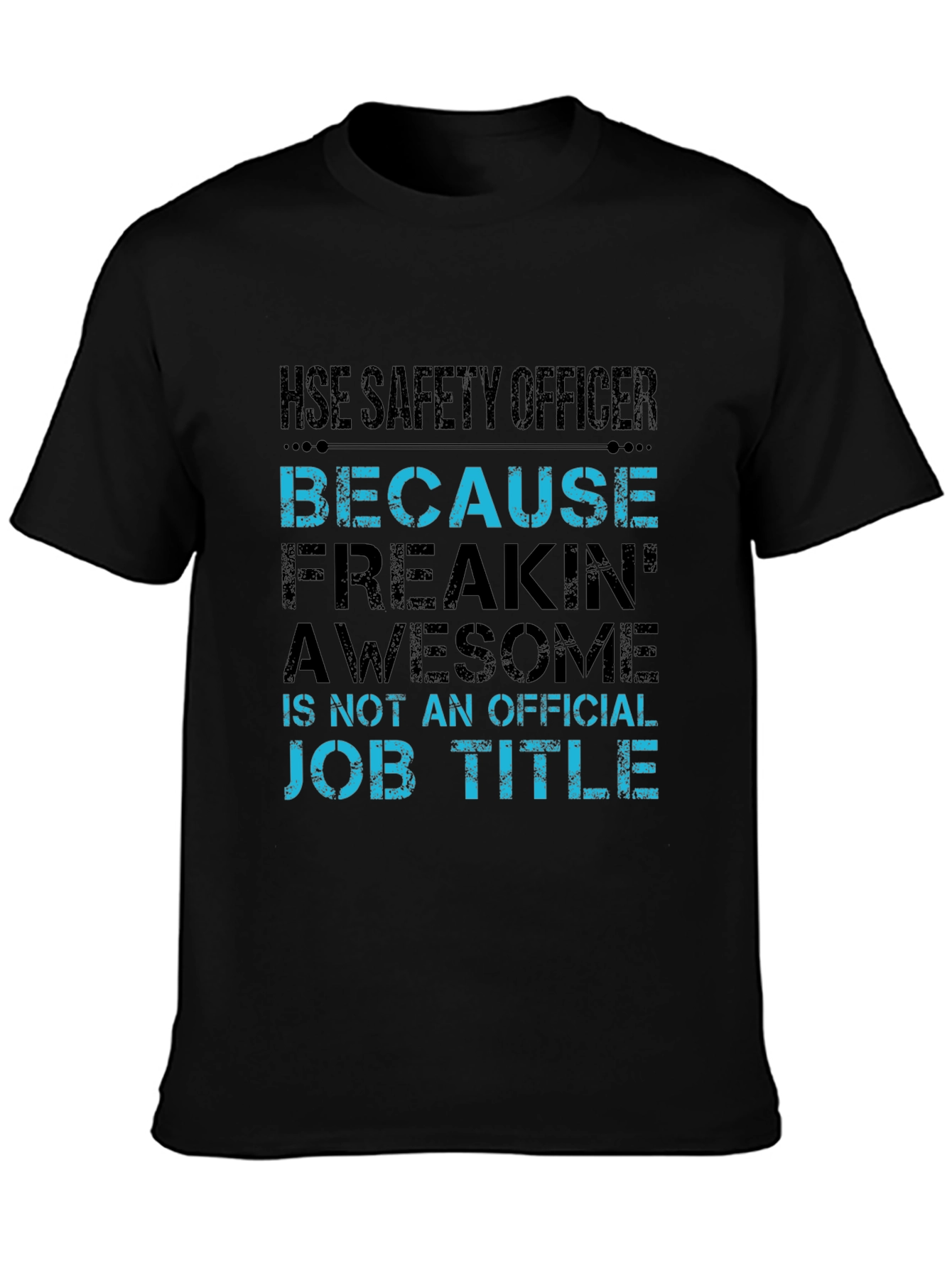 HSE Safety Officer Humor T-Shirt