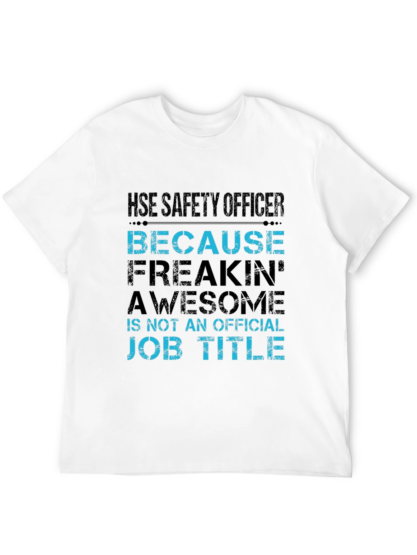 HSE Safety Officer Humor T-Shirt