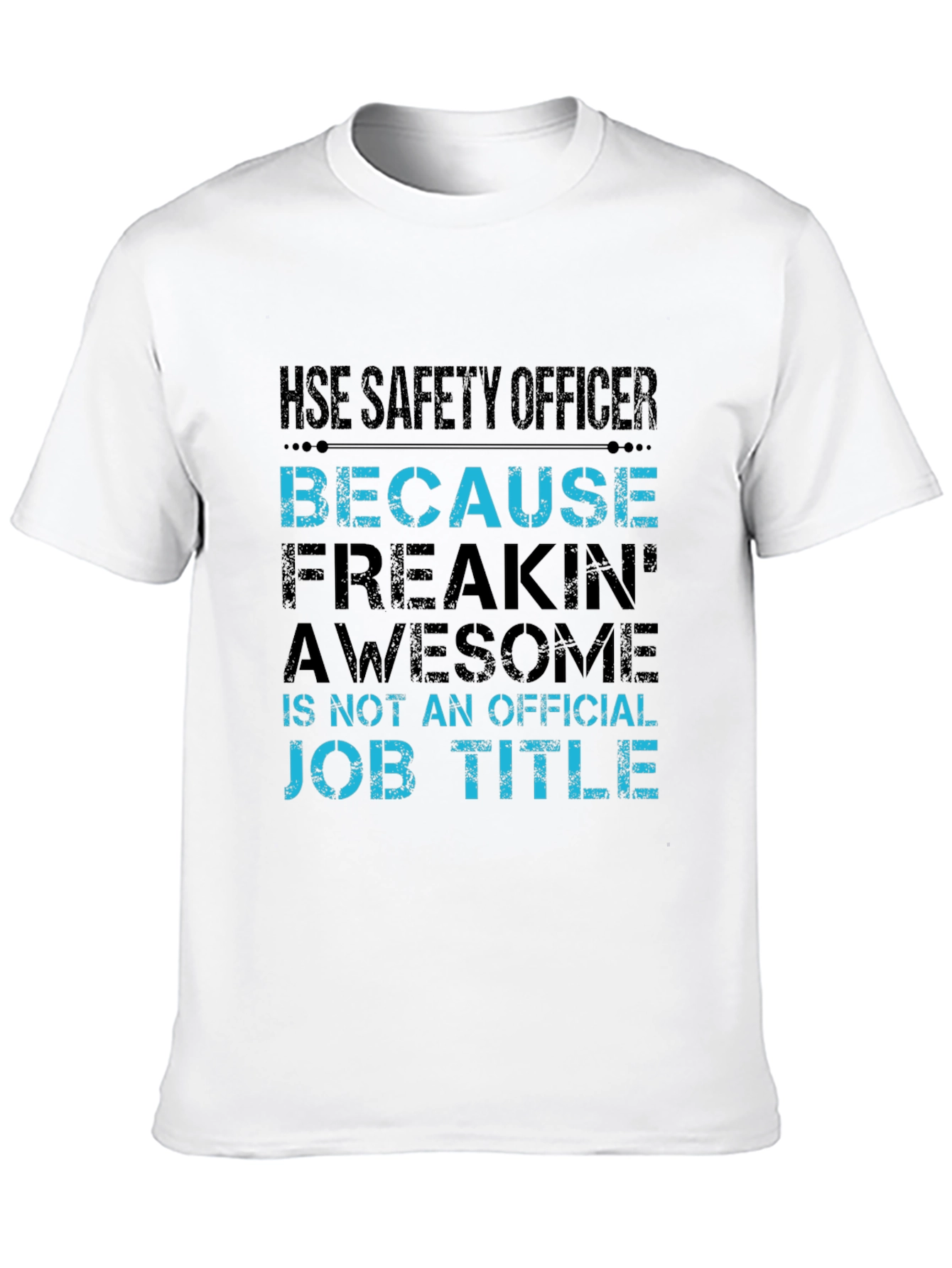 HSE Safety Officer Humor T-Shirt