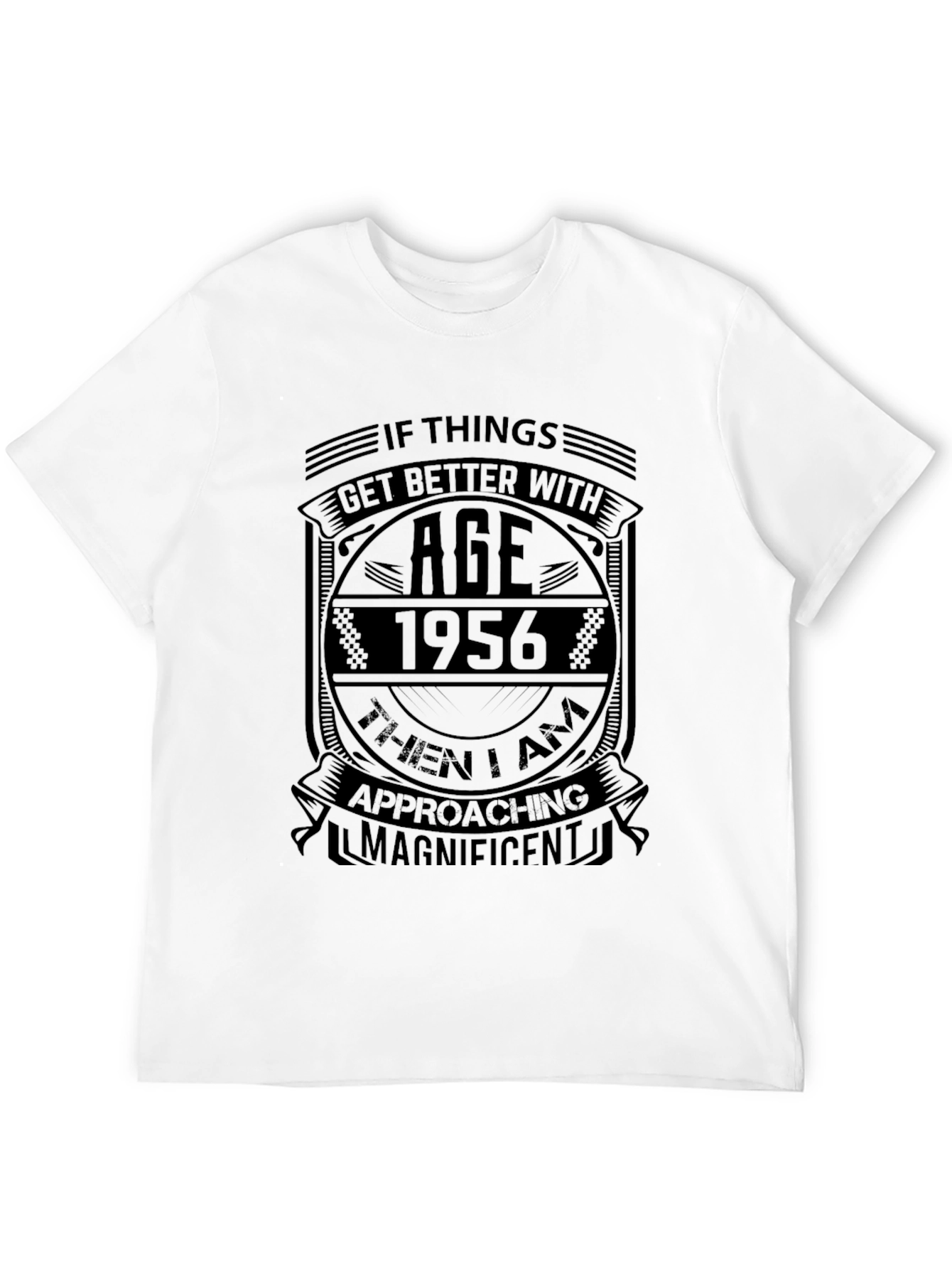1956 Birthday T-Shirt: Aged to Magnificent Perfection