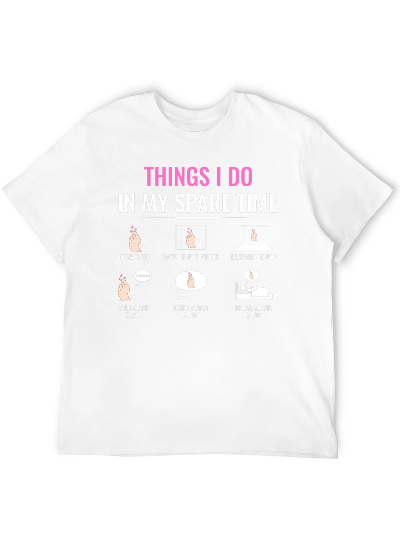 K-Pop Fan T-Shirt: Spare Time Activities Design