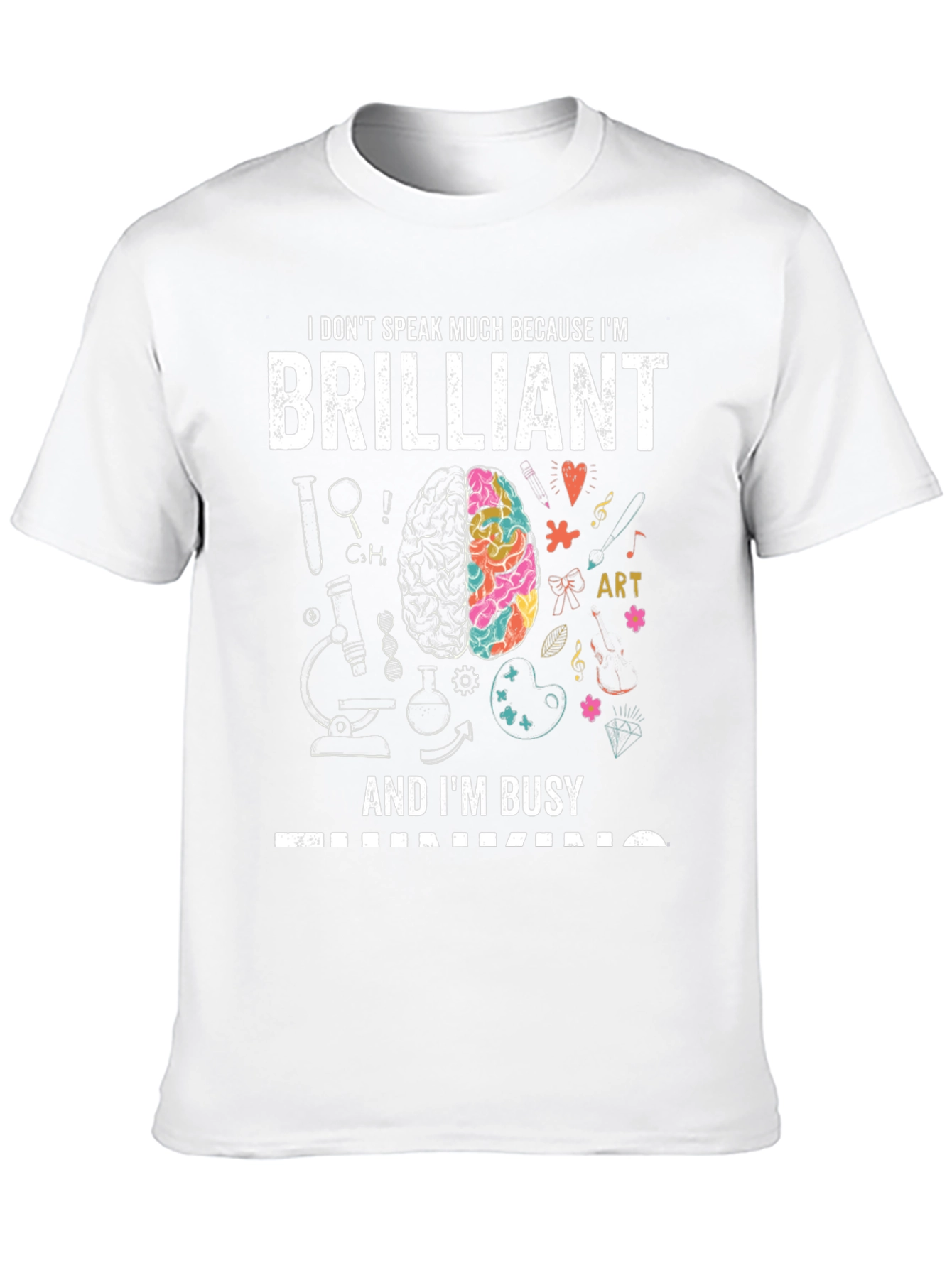 Brilliant and Busy T-Shirt - Smart Gift Idea!