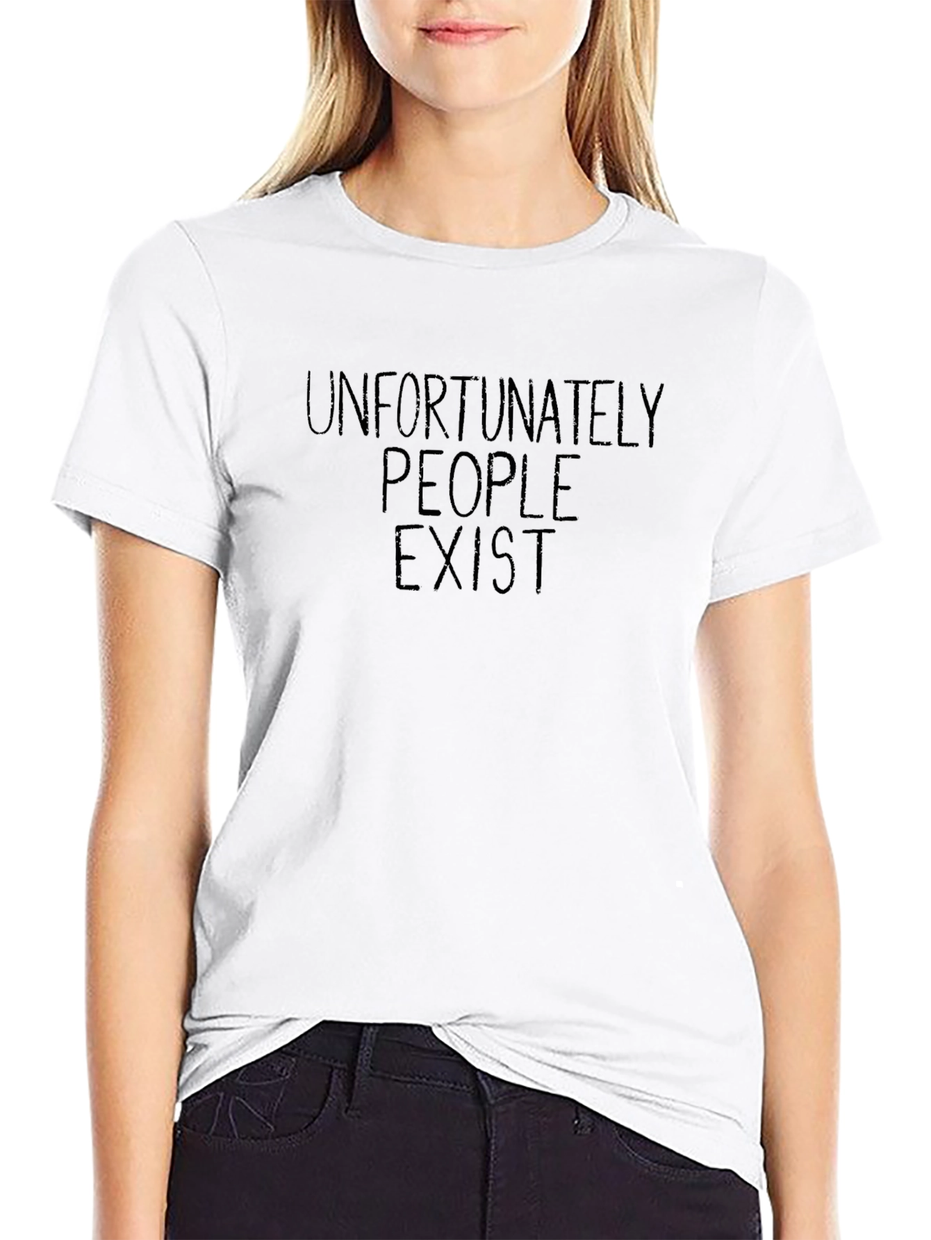 Funny Graphic Tee: Unfortunately People Exist