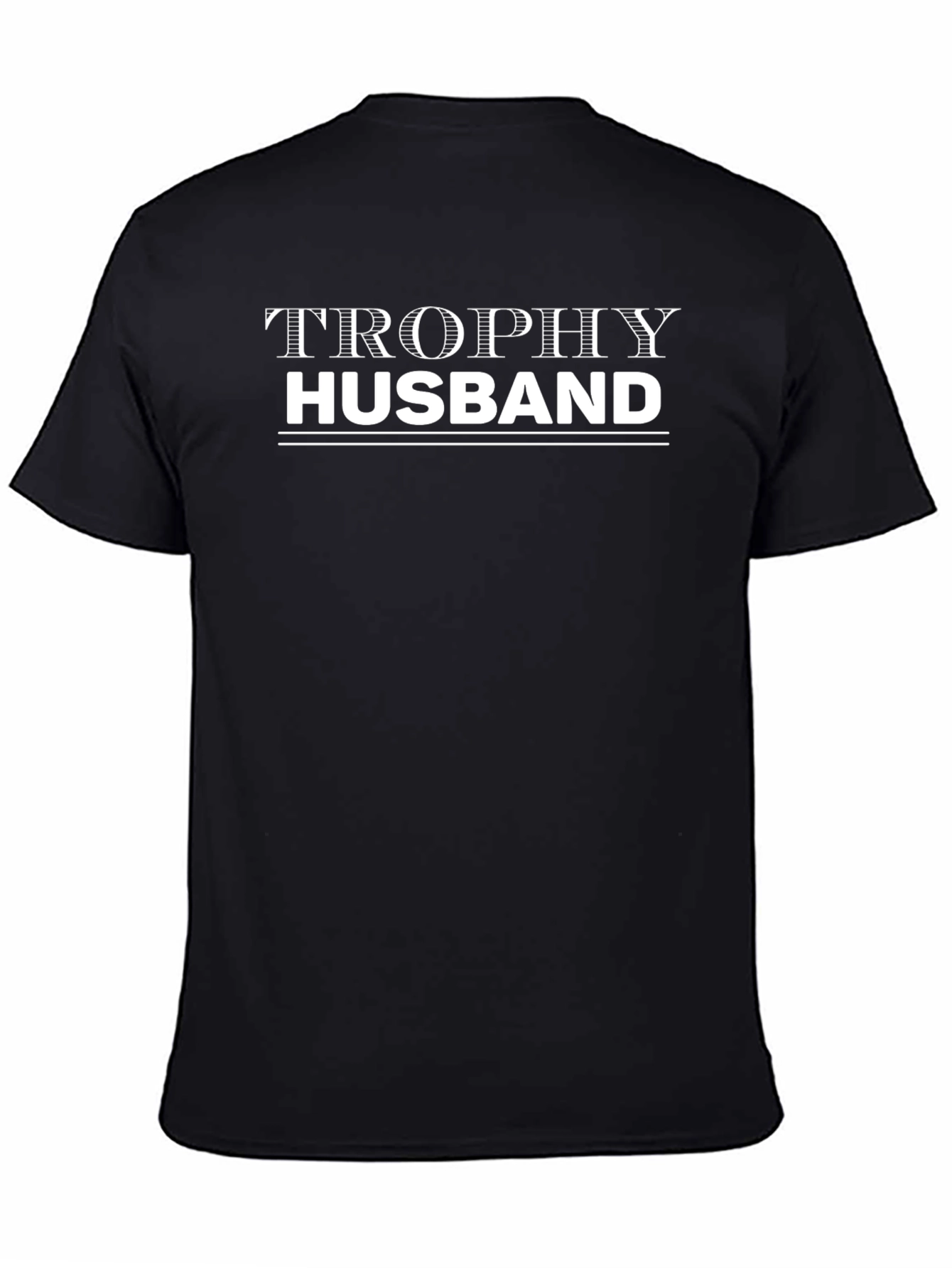 Trophy Husband Graphic T-Shirt
