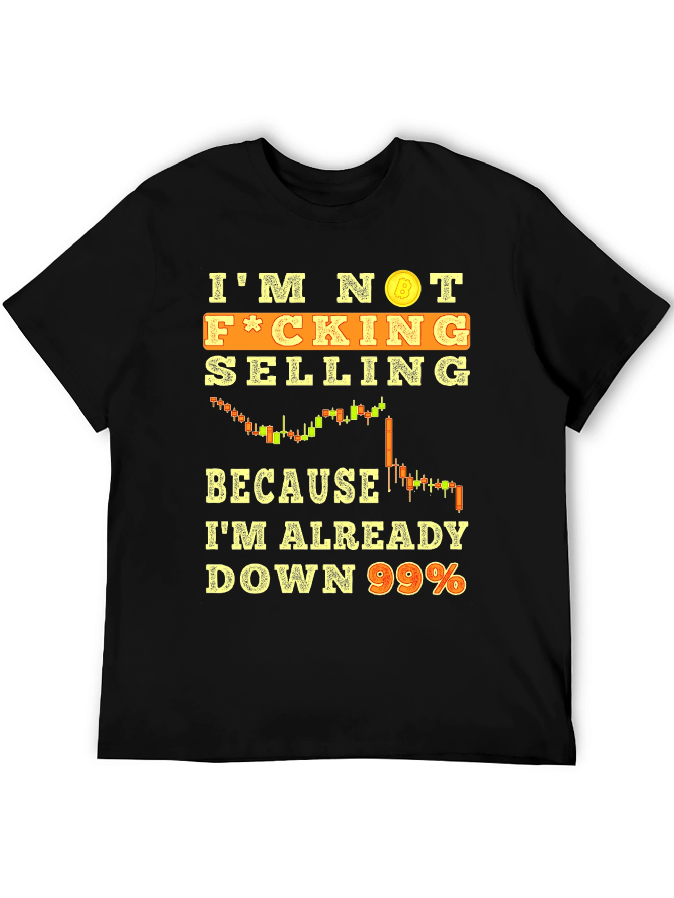 Im Not Selling Crypto T-Shirt