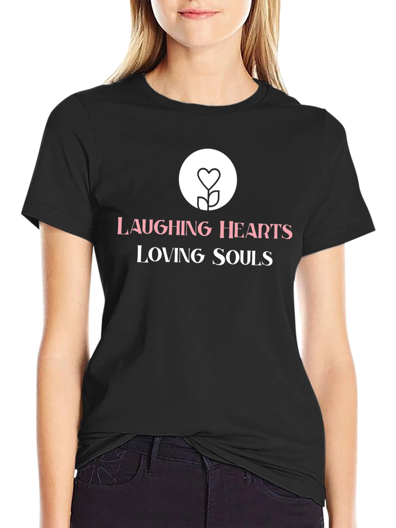 Laughing Hearts Loving Souls Black T-Shirt