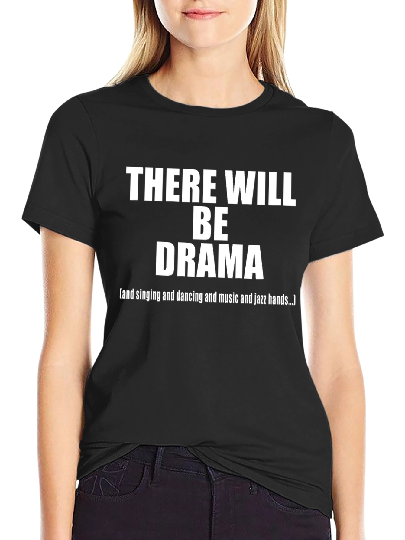 There Will Be Drama T-Shirt