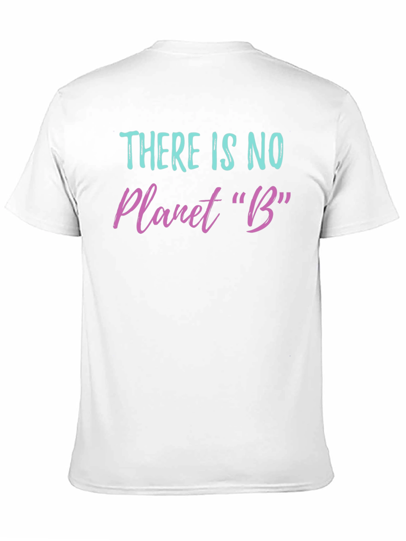 There Is No Planet B Graphic T-Shirt