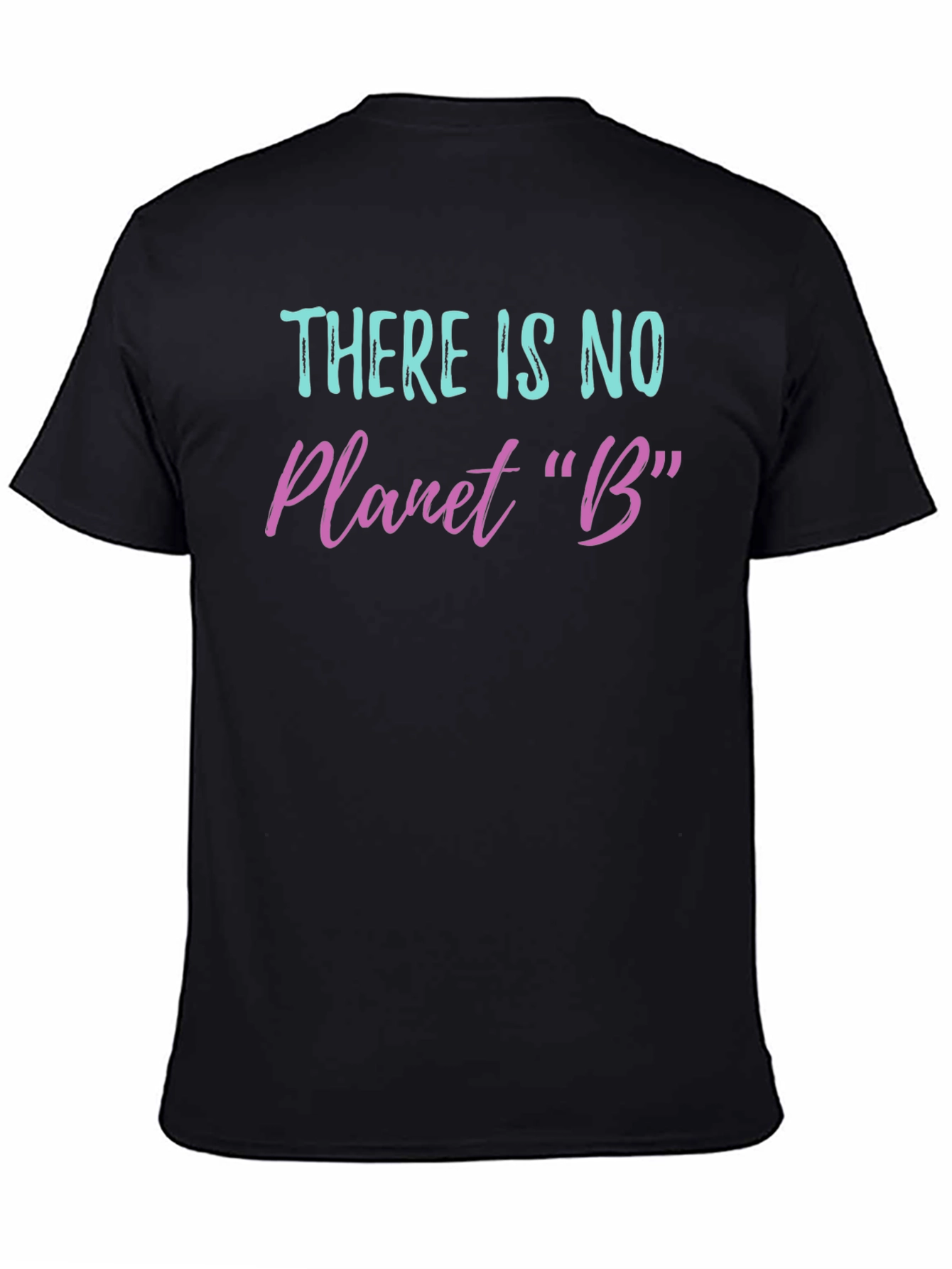 There Is No Planet B Graphic T-Shirt