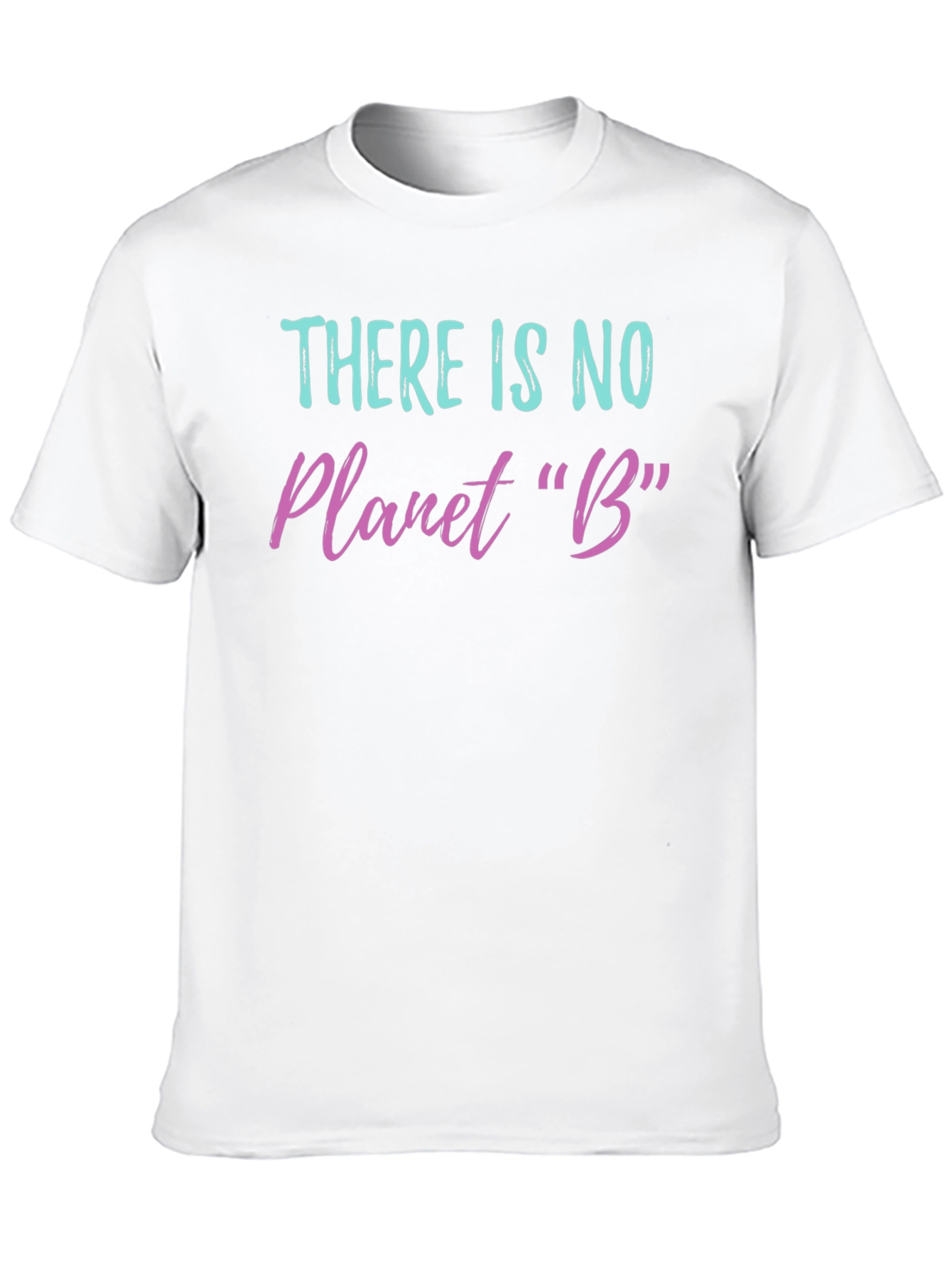 There Is No Planet B Graphic T-Shirt