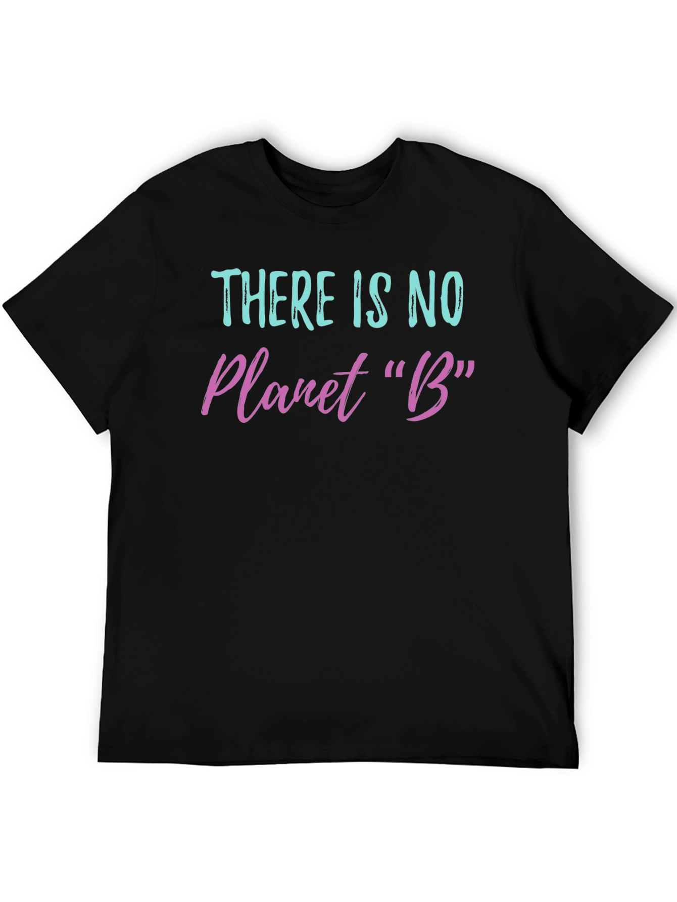 There Is No Planet B Graphic T-Shirt