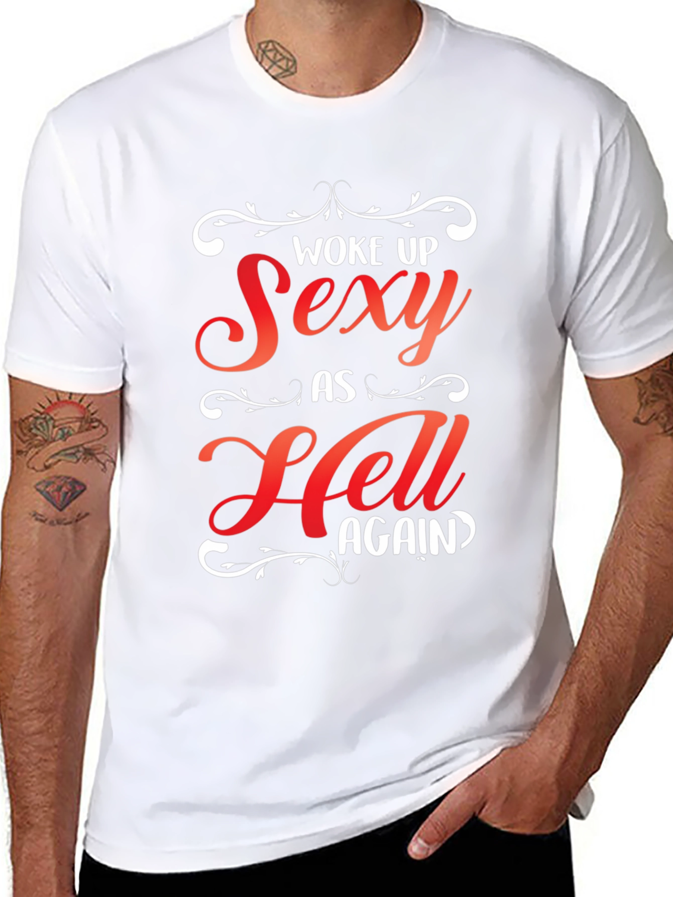 Woke Up Sexy As Hell Again Graphic Tee