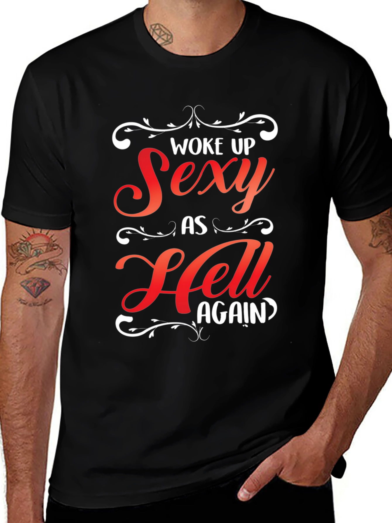 Woke Up Sexy As Hell Again Graphic Tee