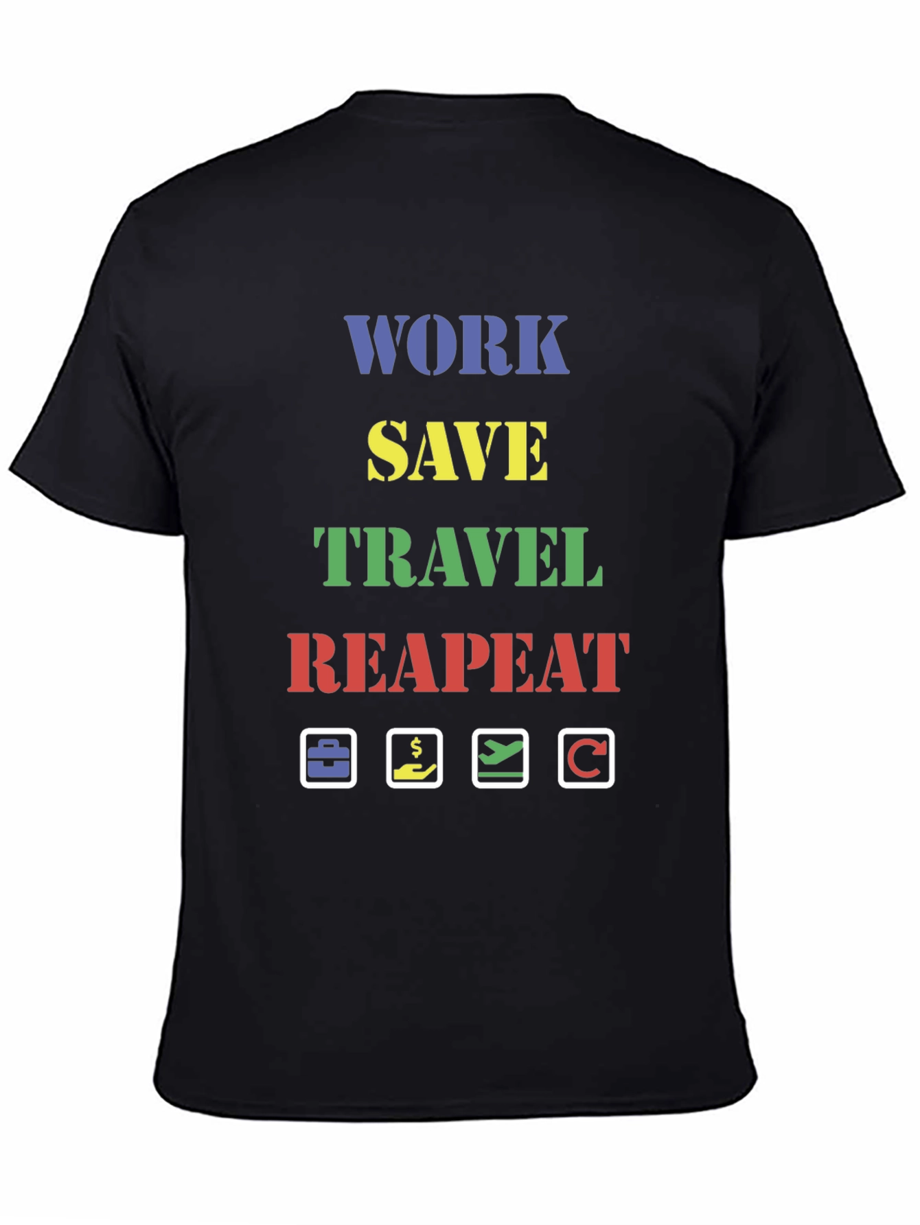 Work Save Travel Repeat Graphic Tee