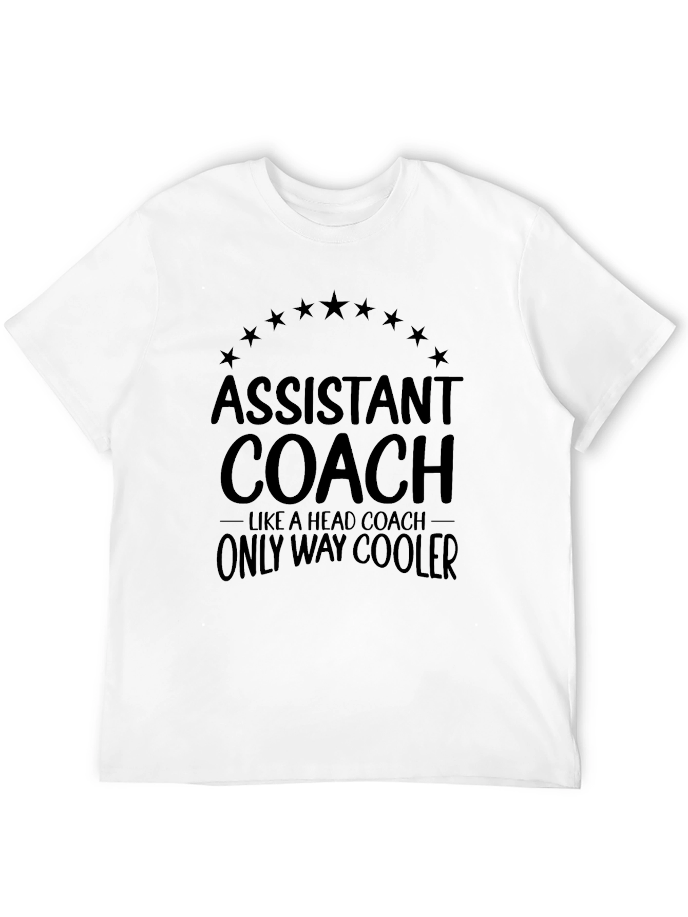 Assistant Coach T-Shirt - Only Way Cooler Graphic Tee