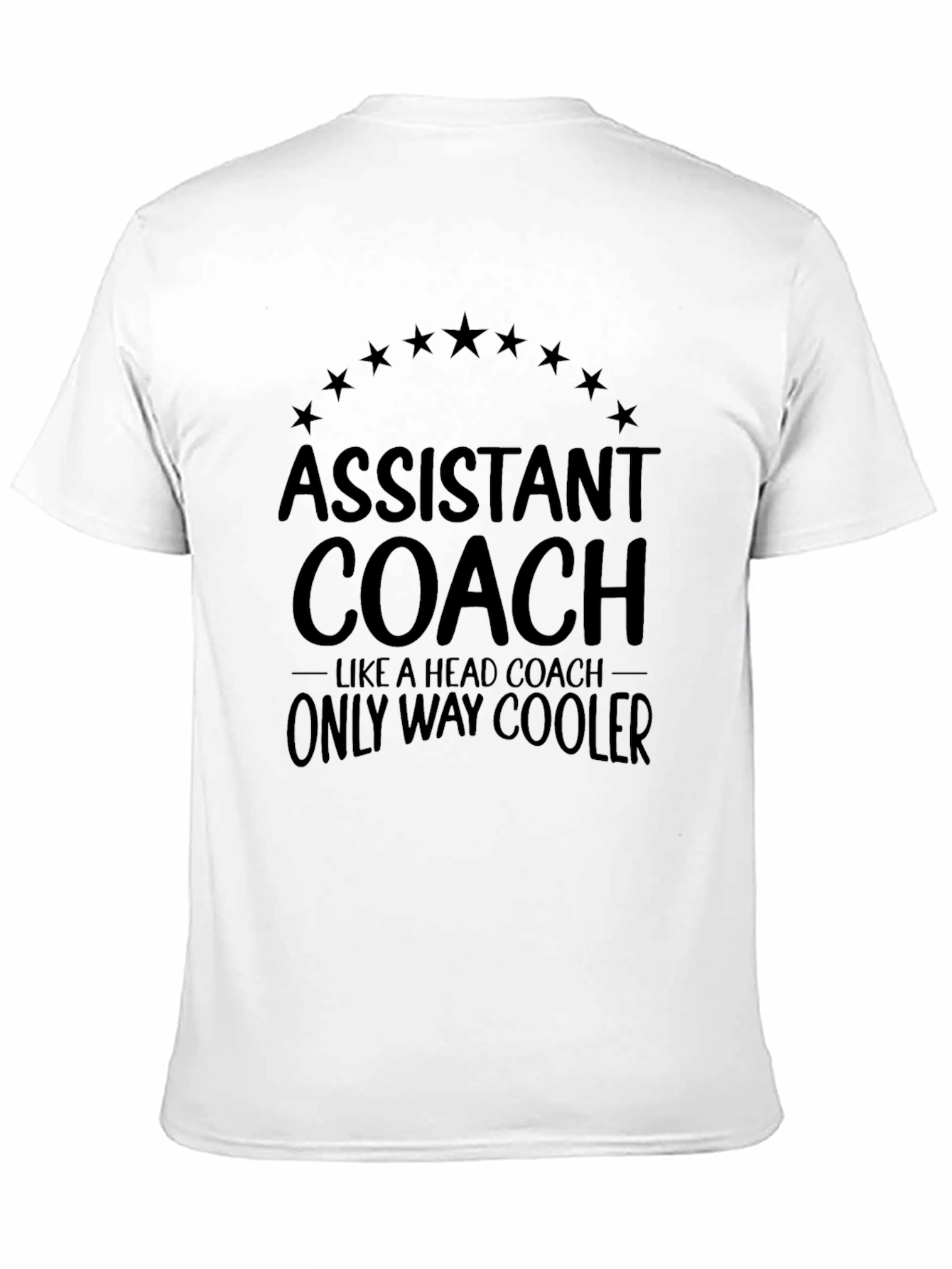 Assistant Coach T-Shirt - Only Way Cooler Graphic Tee