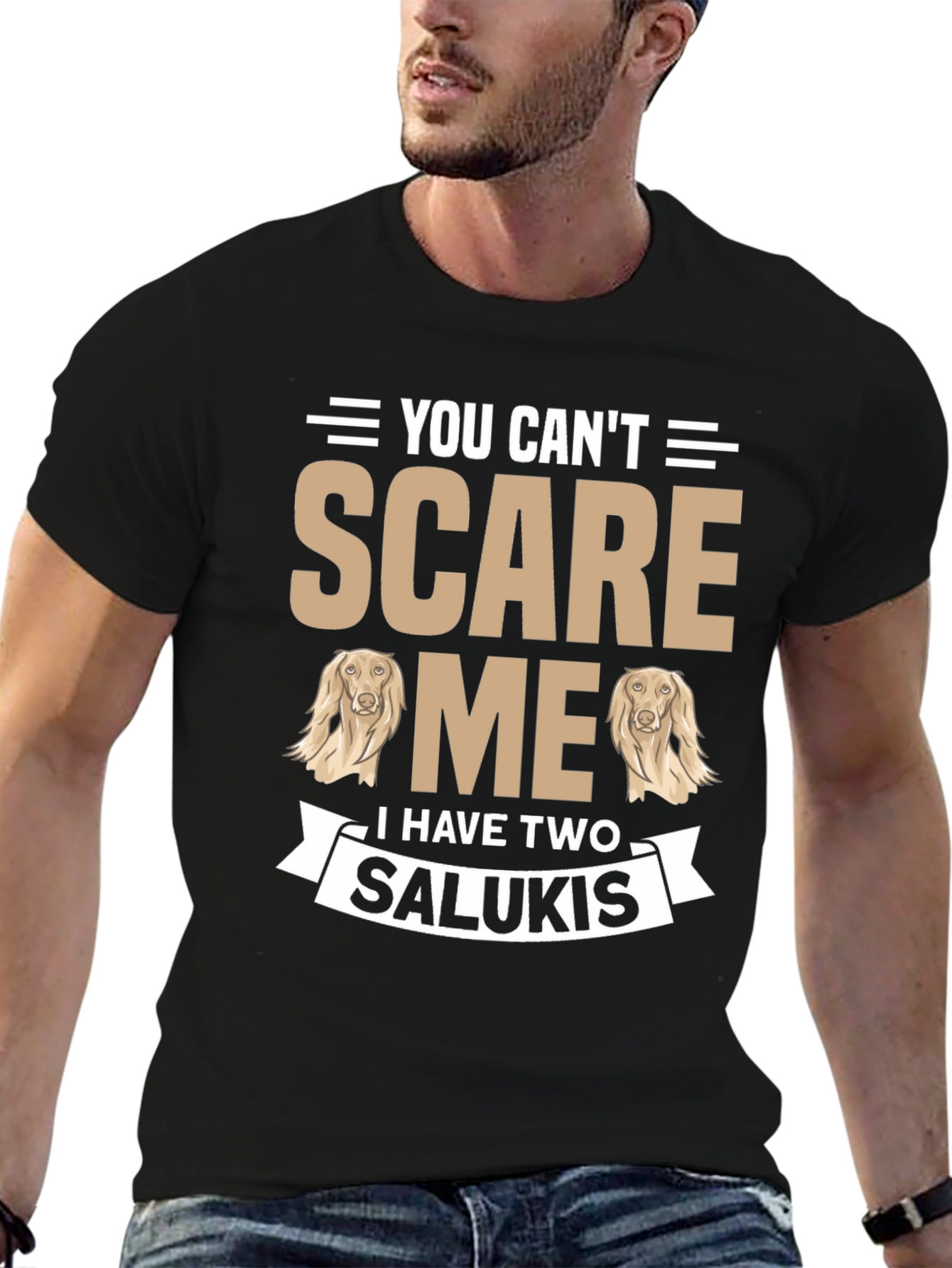 You Cant Scare Me Saluki T-Shirt
