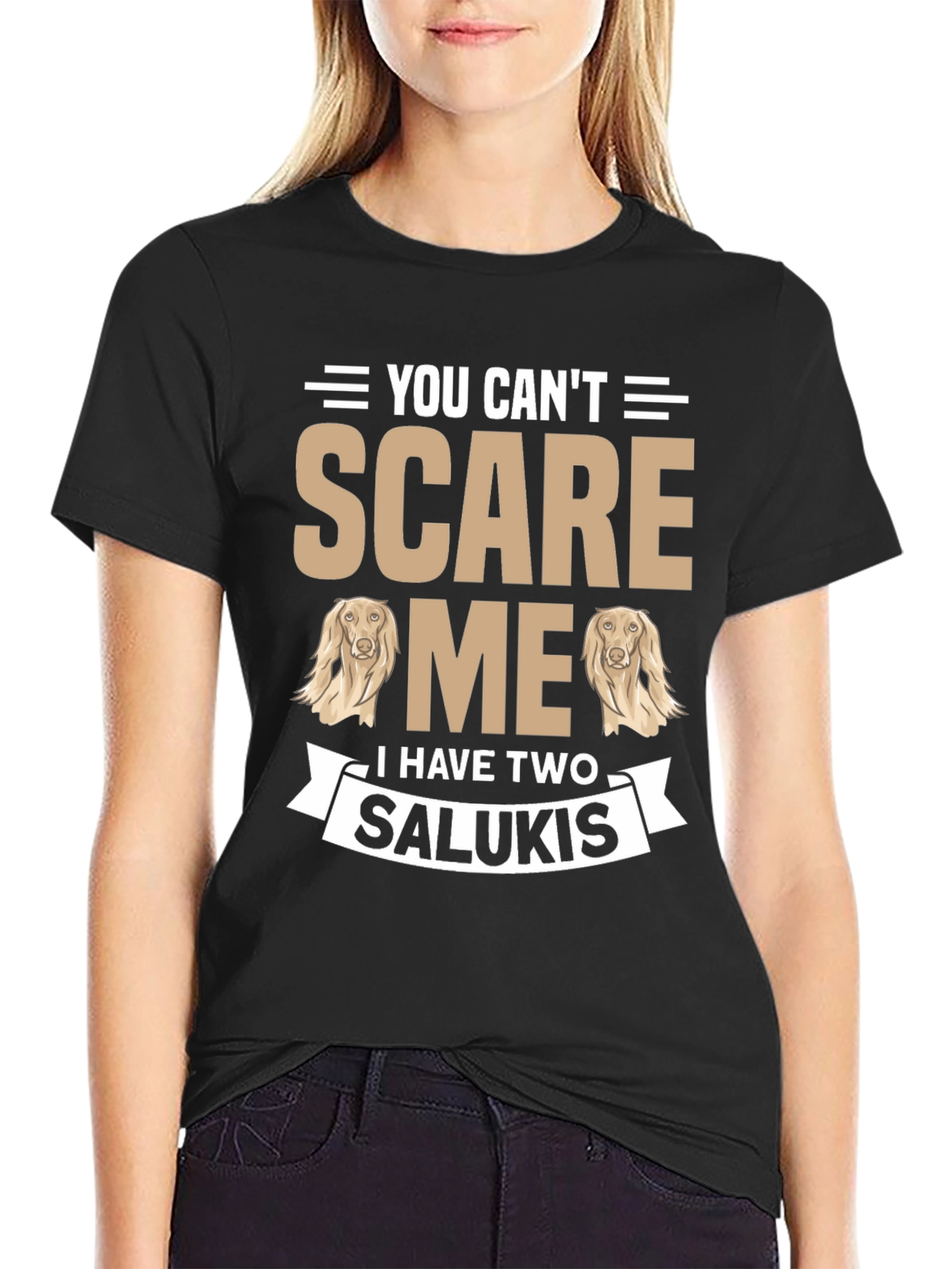You Cant Scare Me Saluki T-Shirt