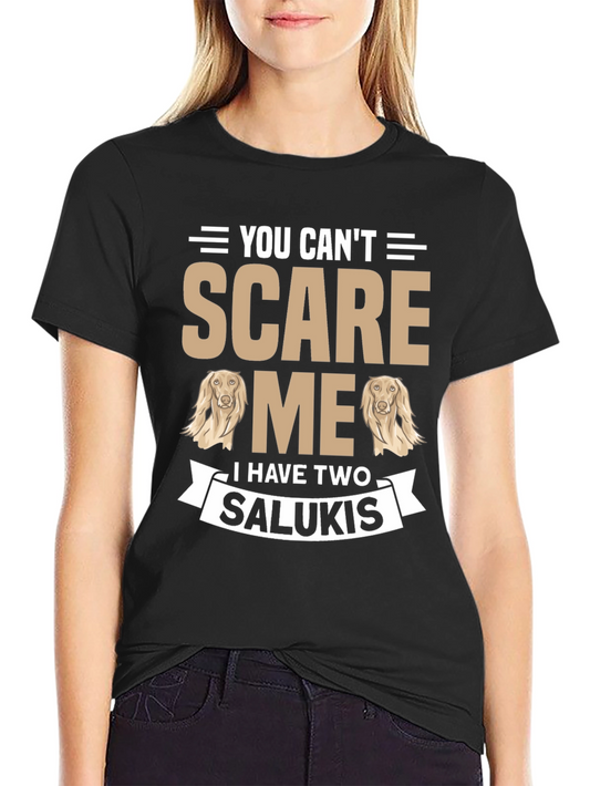 You Cant Scare Me Saluki T-Shirt