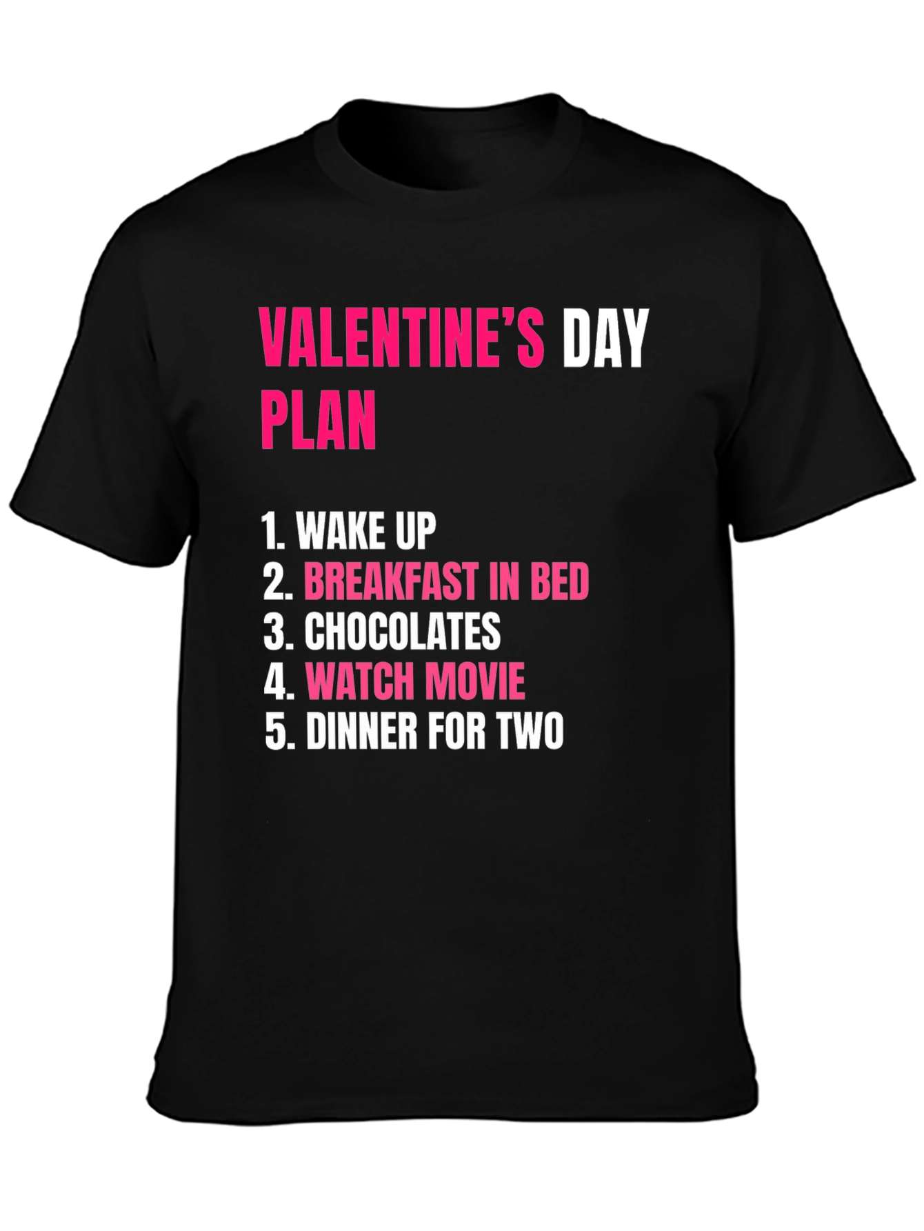 Valentines Day Plan T-Shirt