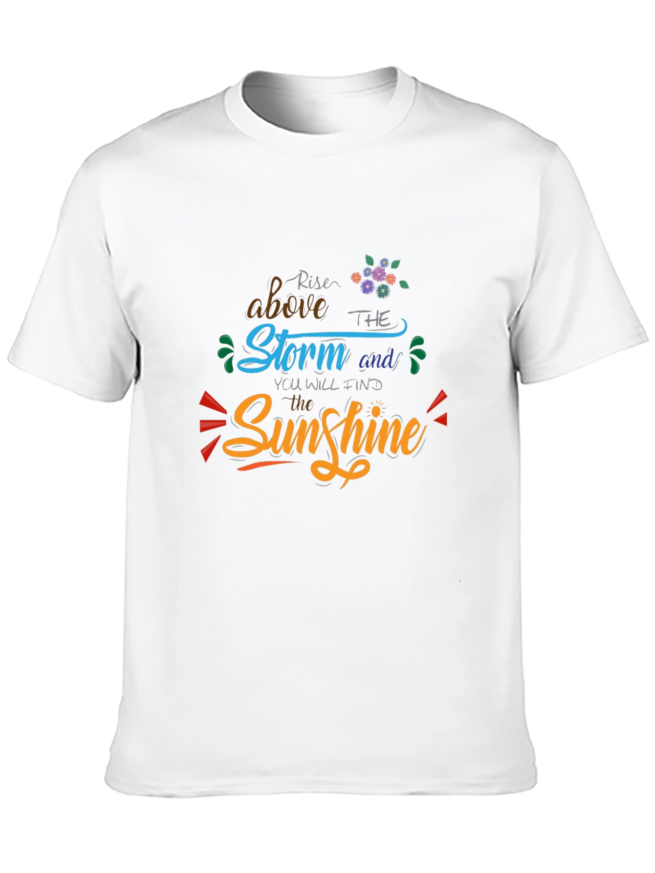 Rise Above Storm Find Sunshine Graphic Tee