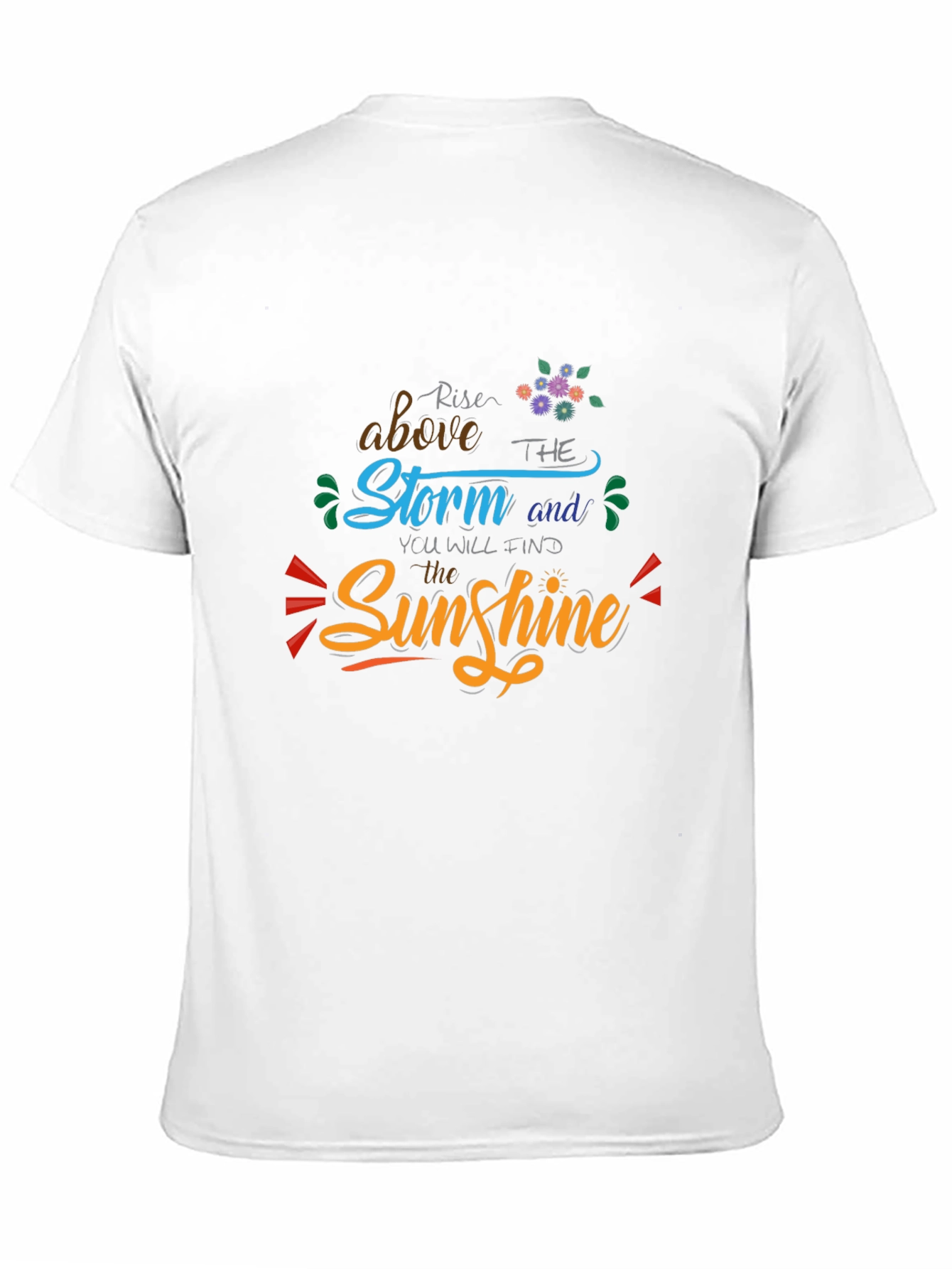 Rise Above Storm Find Sunshine Graphic Tee