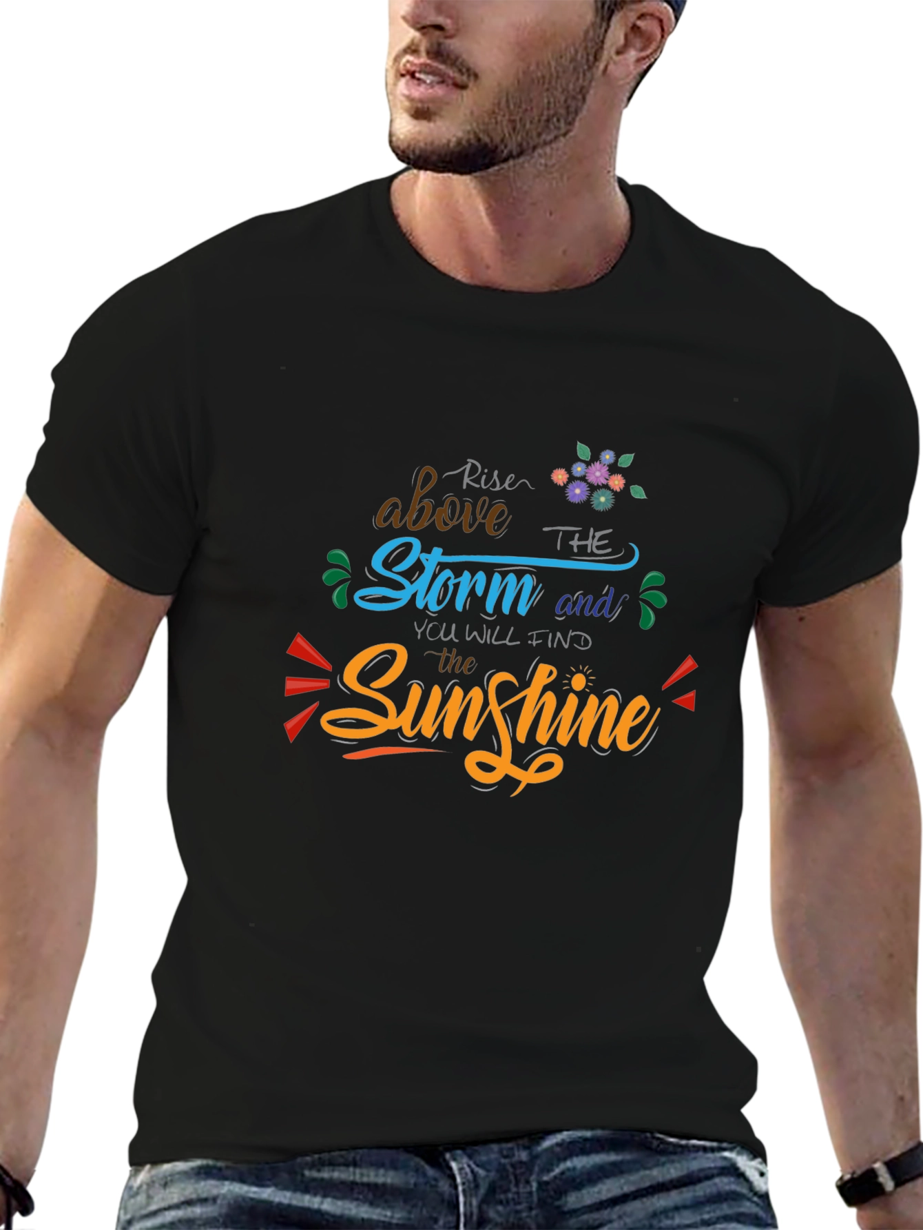 Rise Above Storm Find Sunshine Graphic Tee