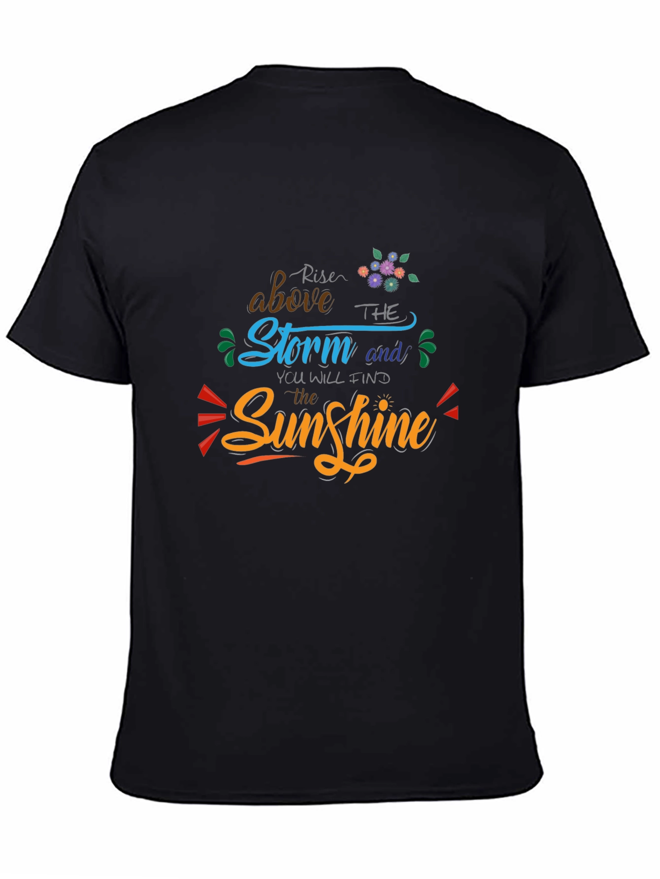 Rise Above Storm Find Sunshine Graphic Tee