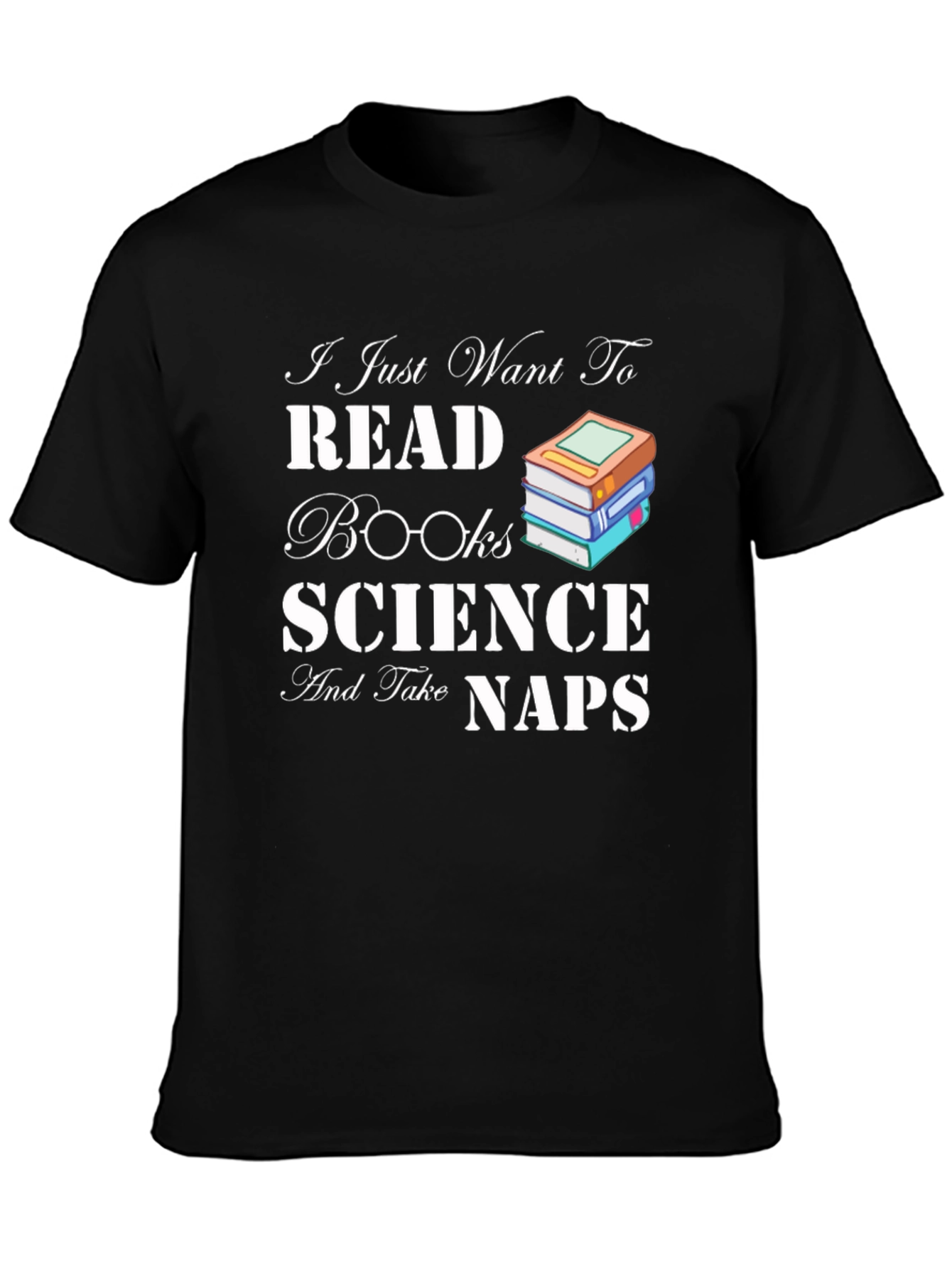 Read Books Science Naps T-Shirt