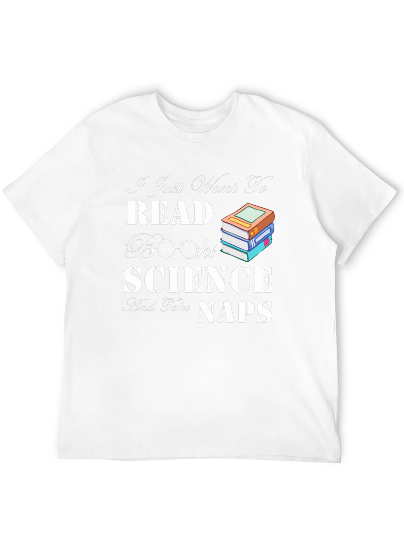 Read Books Science Naps T-Shirt