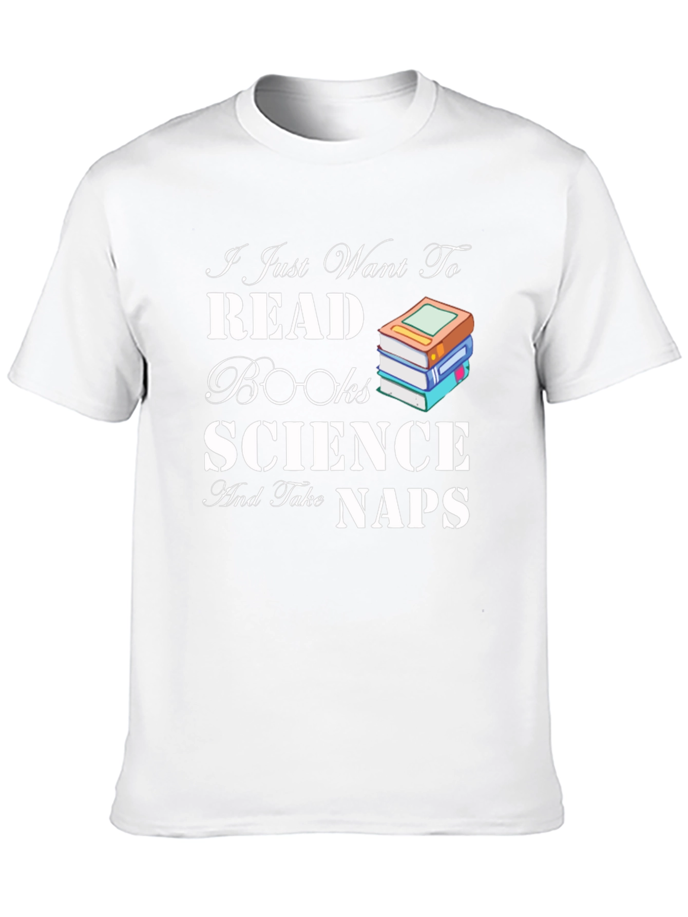 Read Books Science Naps T-Shirt