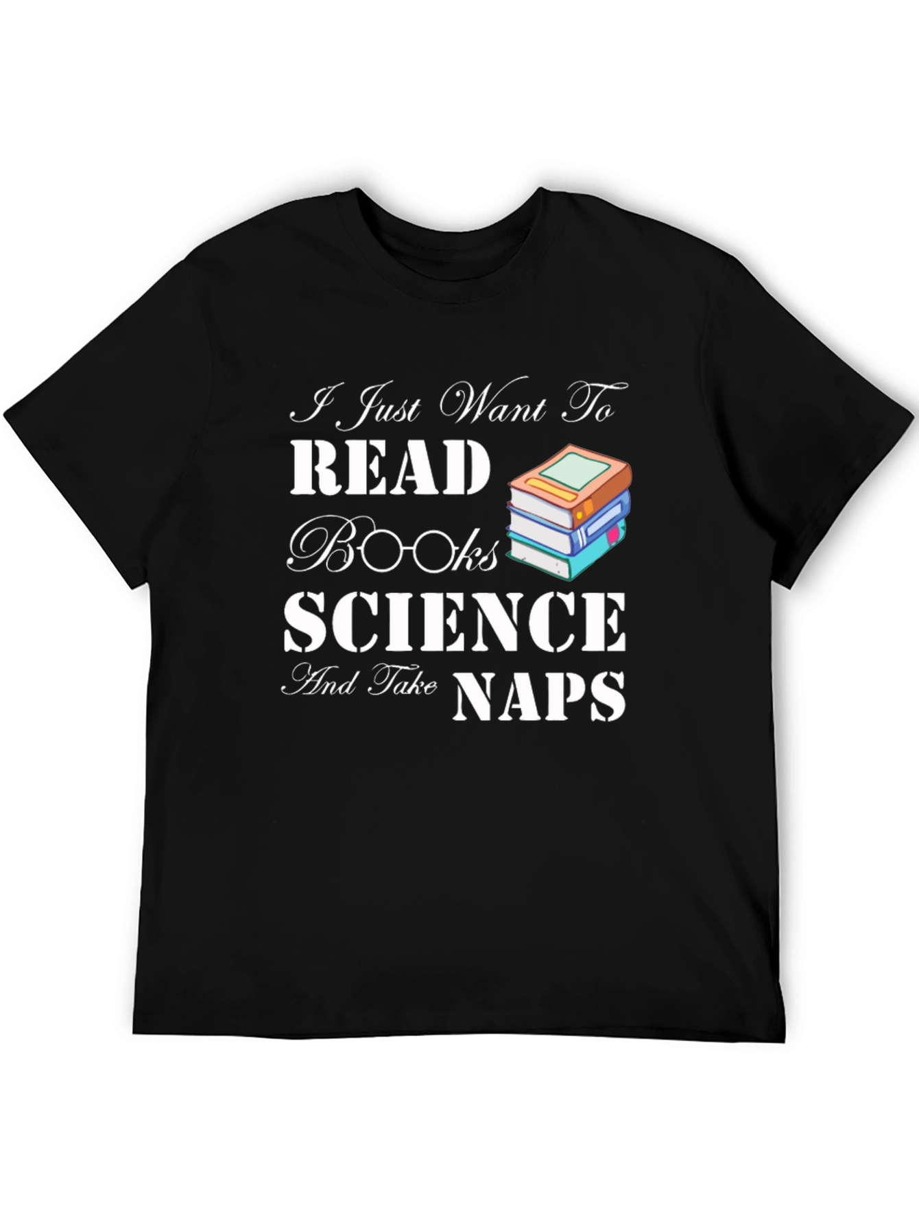 Read Books Science Naps T-Shirt