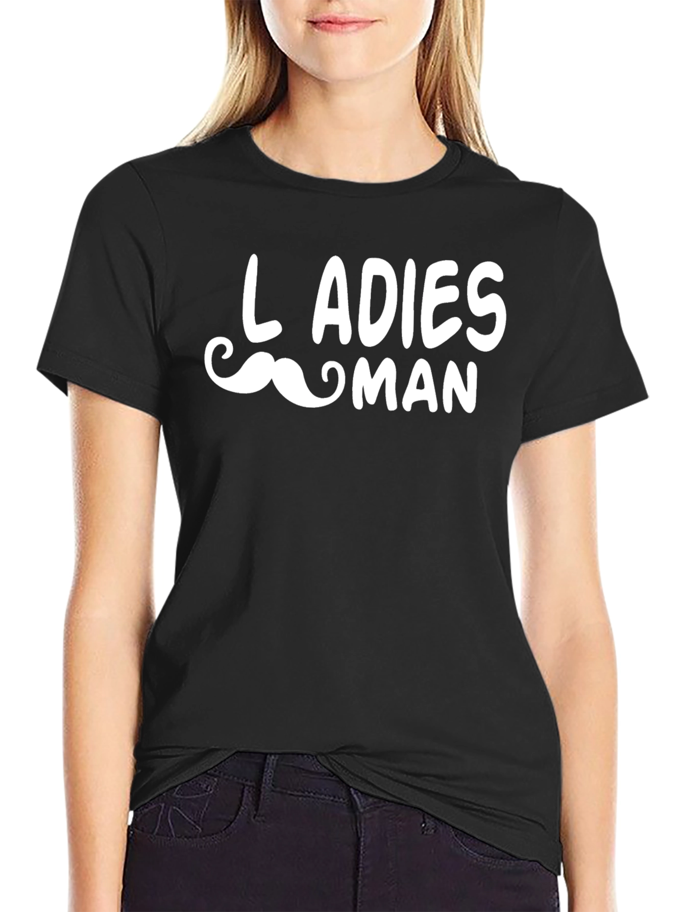 Ladies Man T-Shirt - Funny Graphic Tee