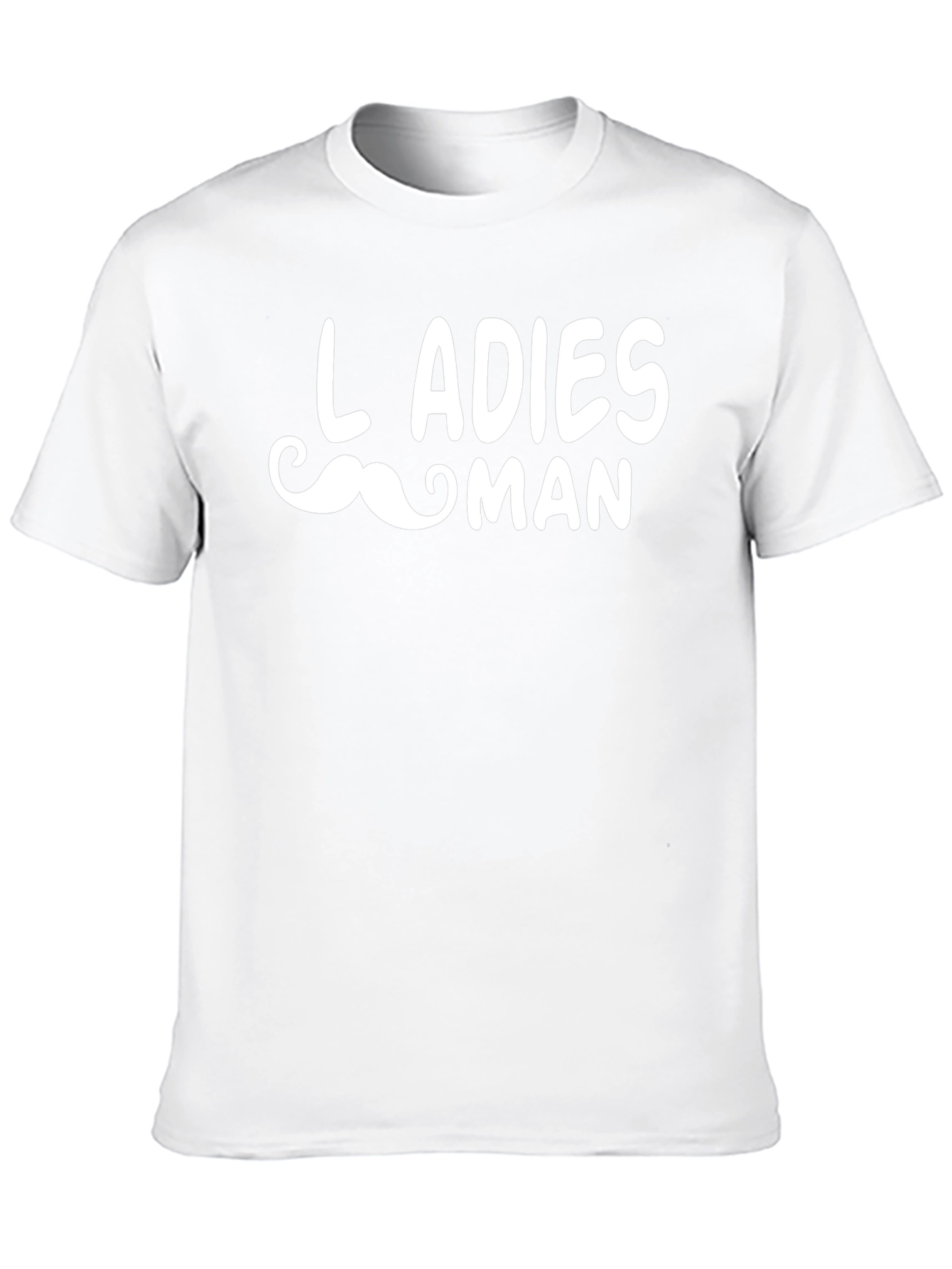 Ladies Man T-Shirt - Funny Graphic Tee