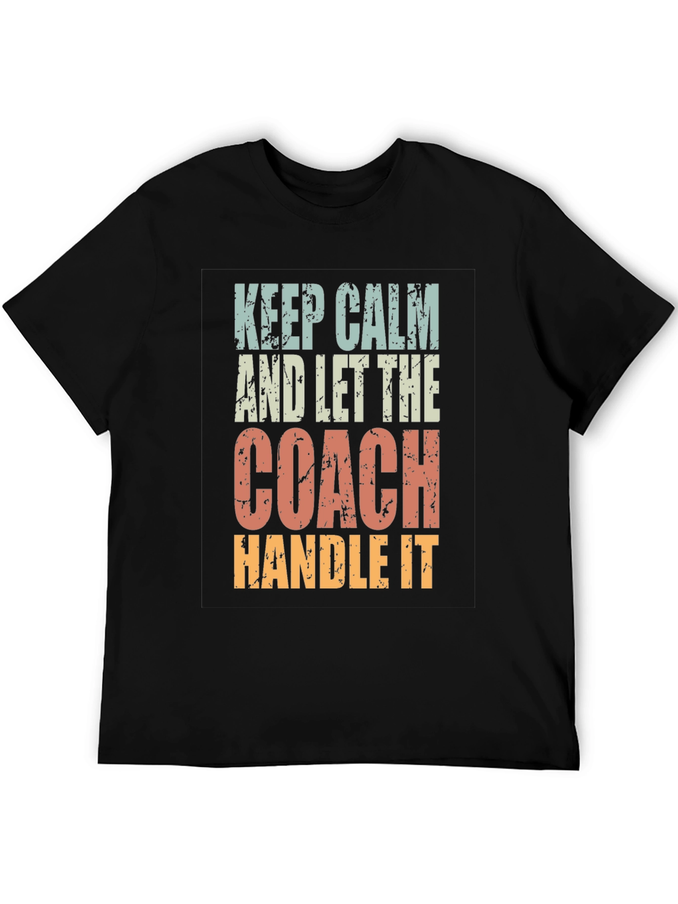 Keep Calm Coach T-Shirt: Funny Sports Fan Tee