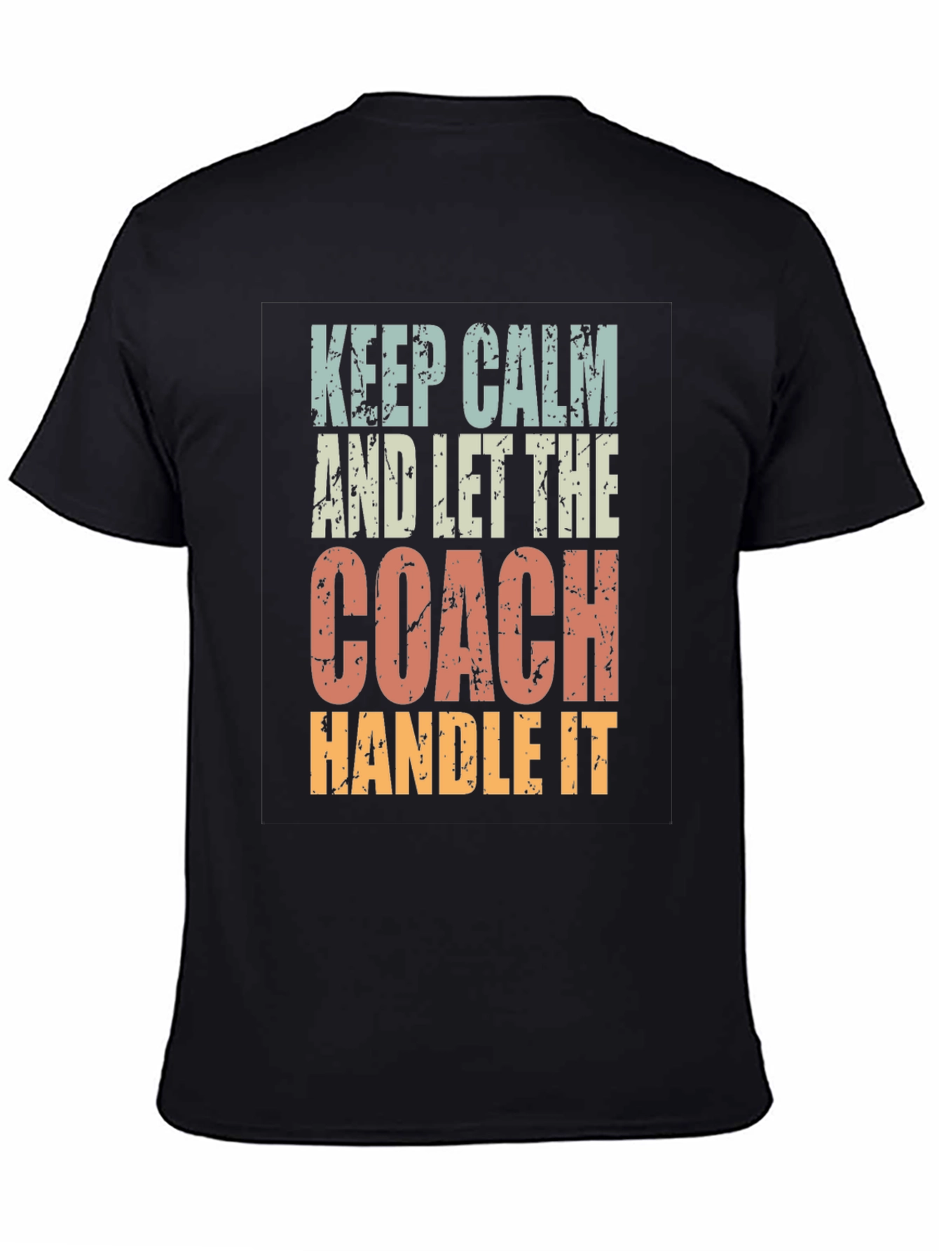 Keep Calm Coach T-Shirt: Funny Sports Fan Tee