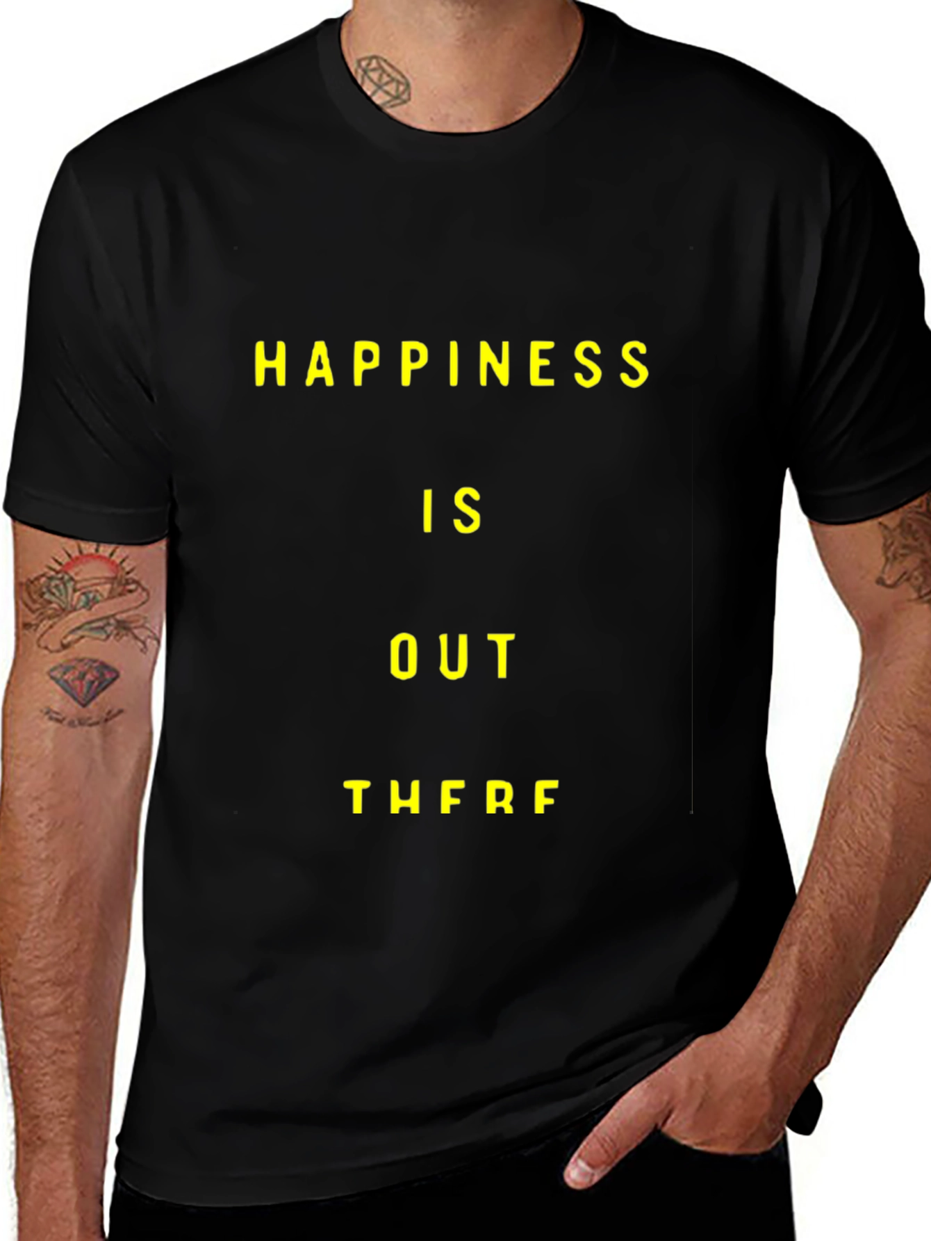 Happiness Is Out There Graphic T-Shirt