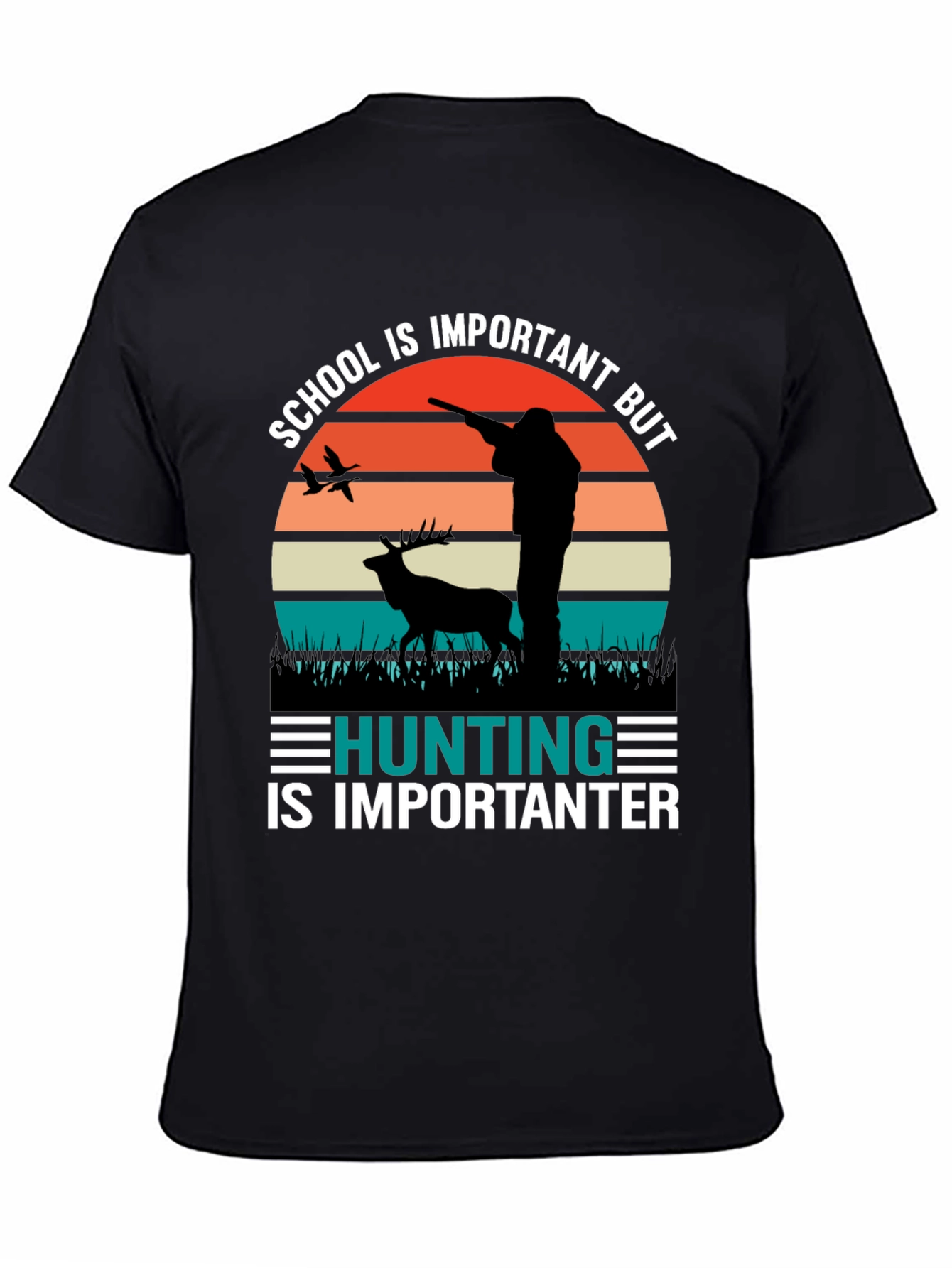 Hunting Is Importanter Graphic T-Shirt