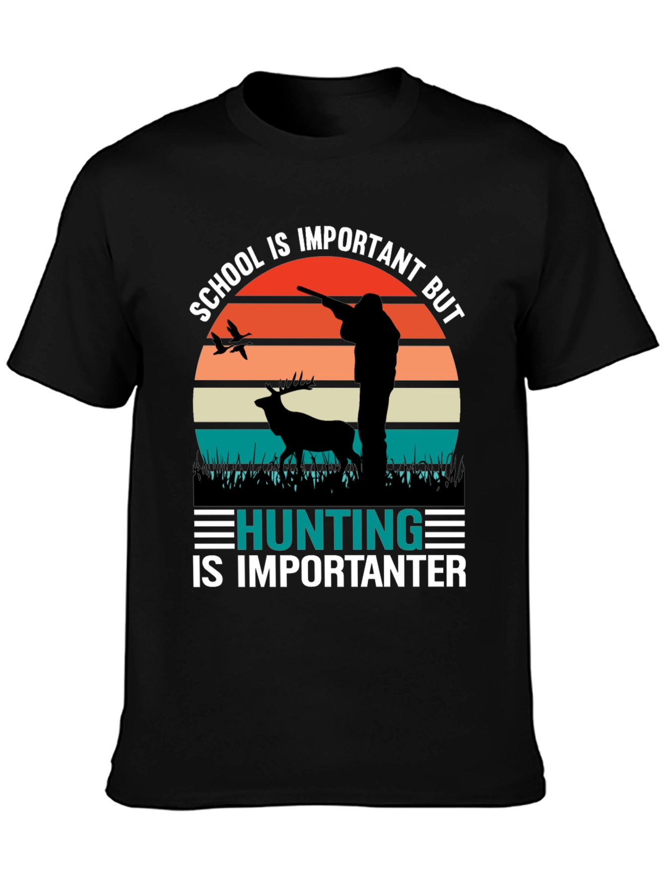 Hunting Is Importanter Graphic T-Shirt
