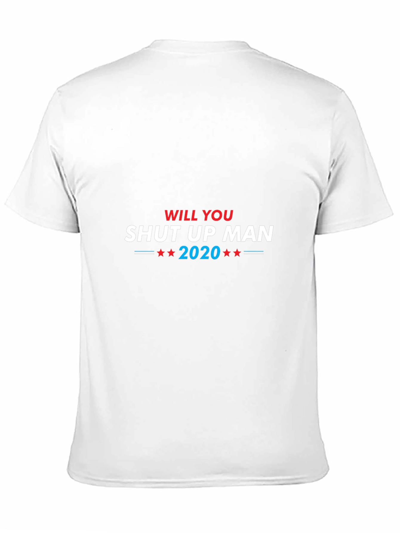 Will You Shut Up Man 2020 Black T-Shirt