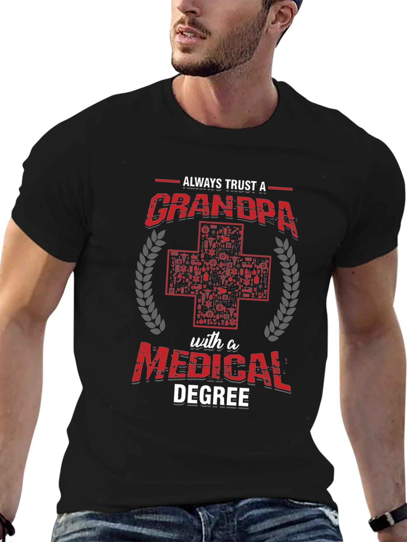 Always Trust a Grandpa with a Medical Degree T-Shirt
