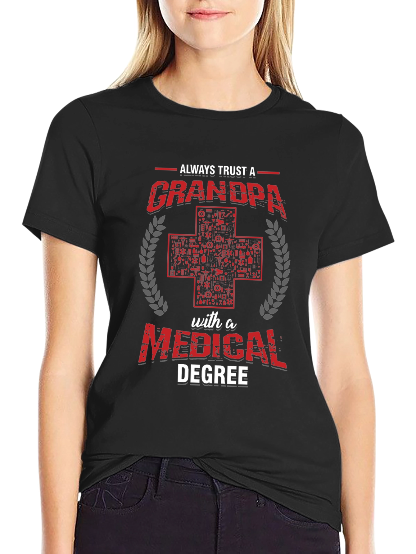 Always Trust a Grandpa with a Medical Degree T-Shirt