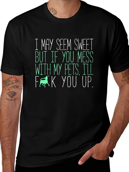 Funny Pet Lover Graphic Tee - Ill F*ck You Up!