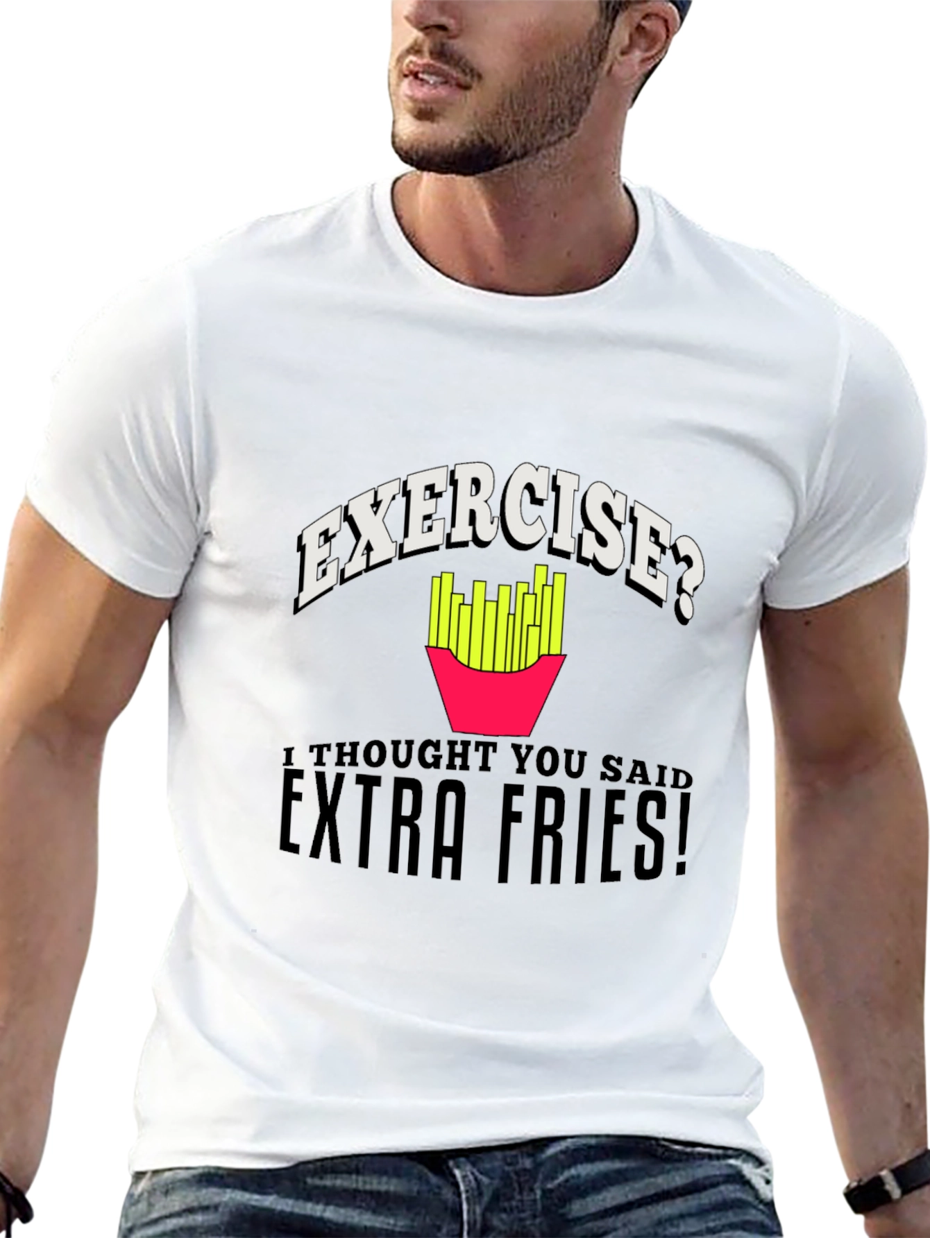 Exercise? Extra Fries! Graphic T-Shirt