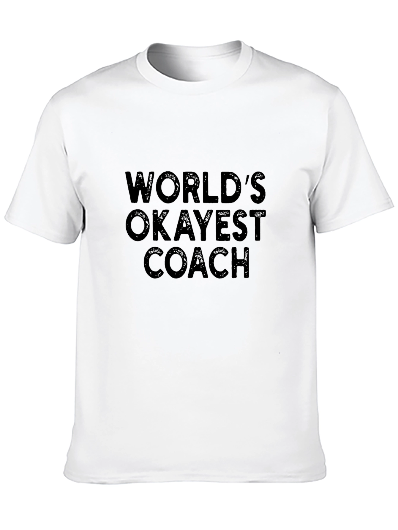 Worlds Okayest Coach T-Shirt Funny Sarcastic Tee