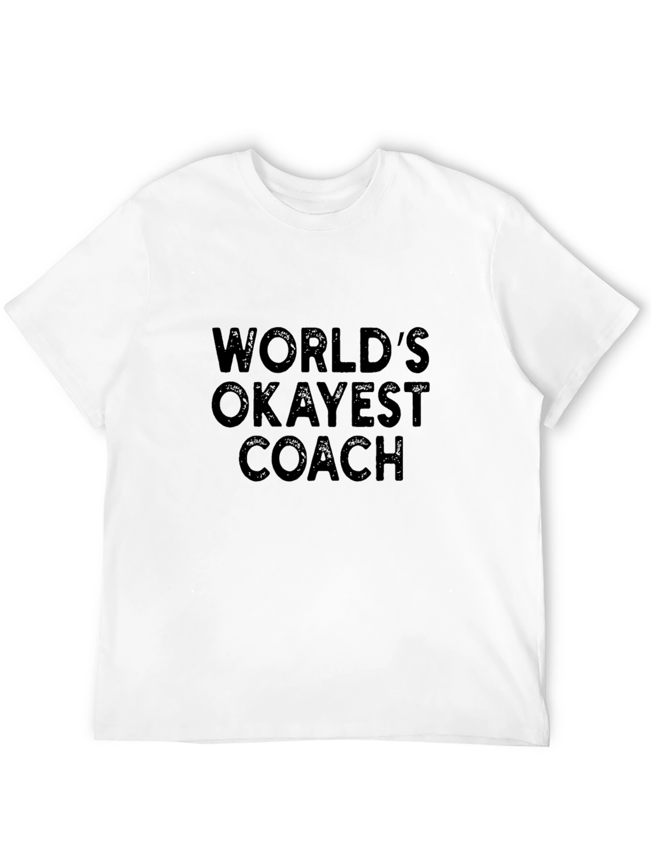 Worlds Okayest Coach T-Shirt Funny Sarcastic Tee
