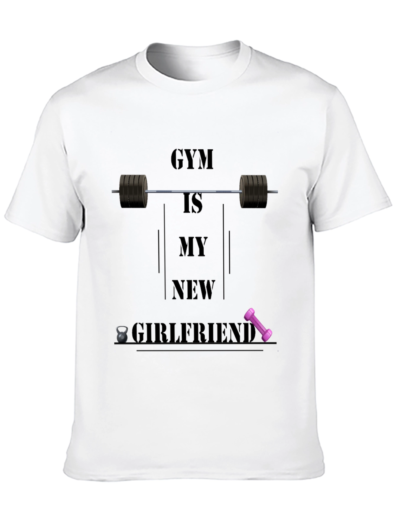 Gym Is My New Girlfriend Graphic T-Shirt