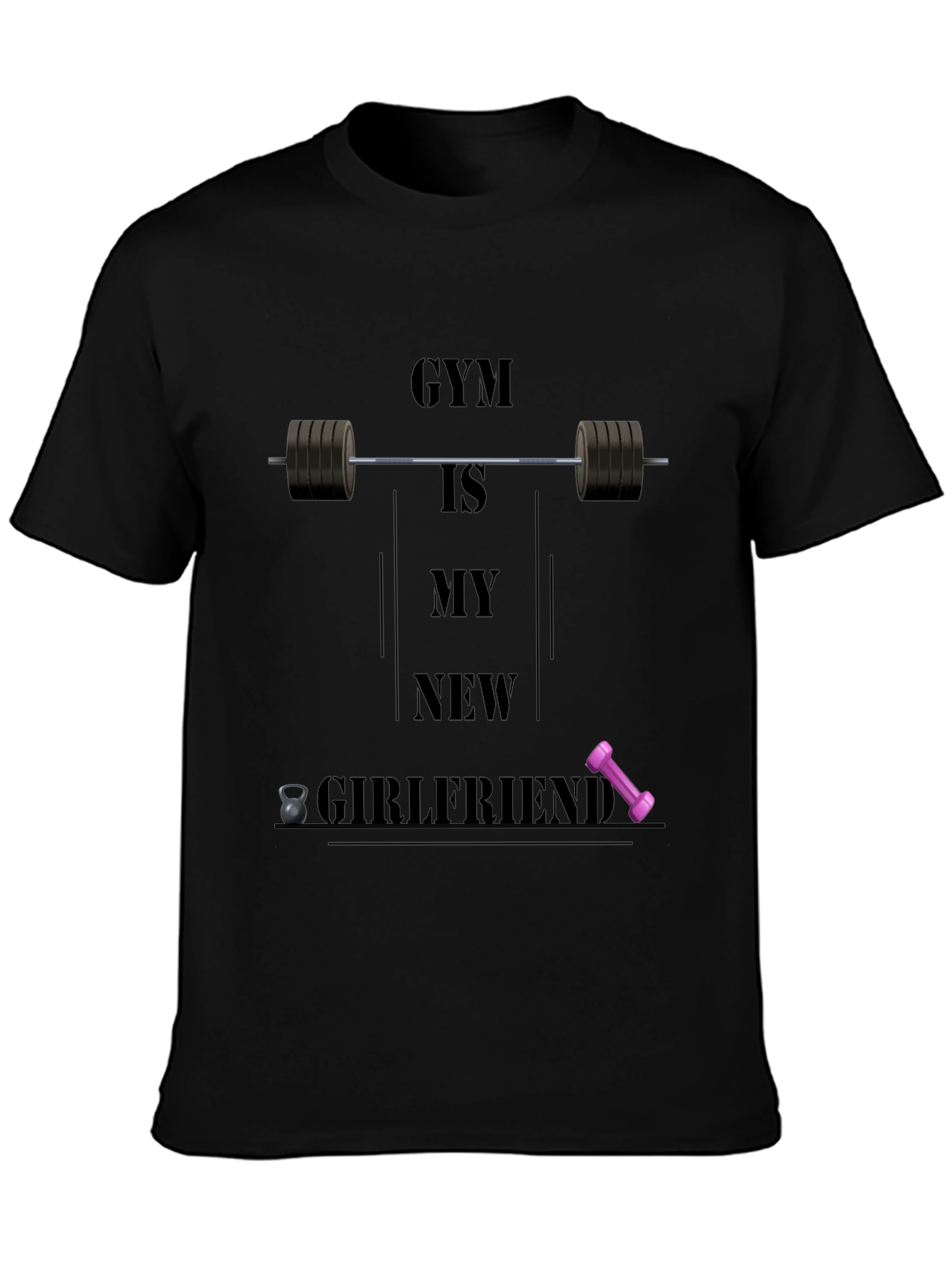 Gym Is My New Girlfriend Graphic T-Shirt