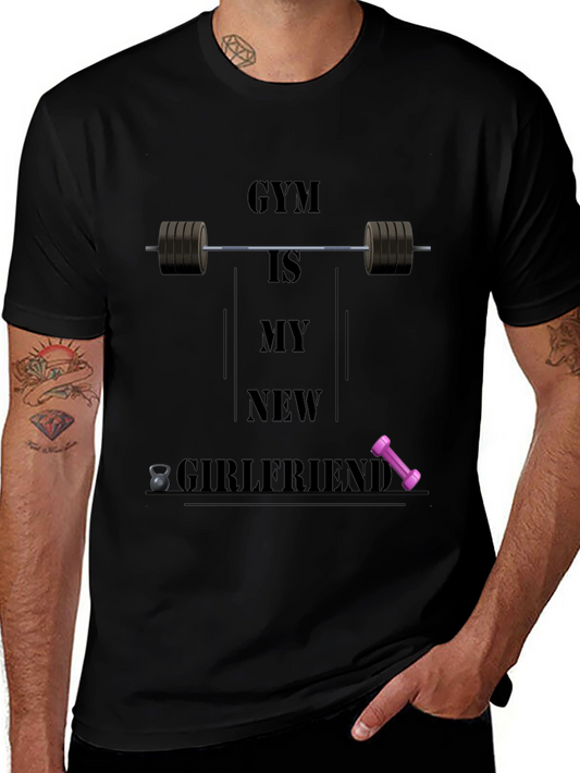 Gym Is My New Girlfriend Graphic T-Shirt