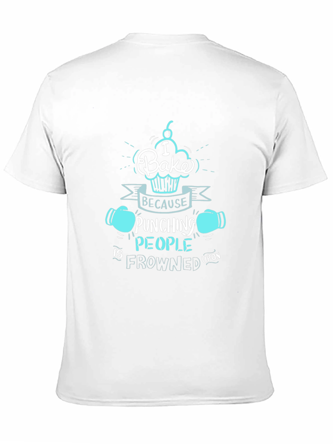 I Bake Because Punching People Is Frowned Upon T-Shirt